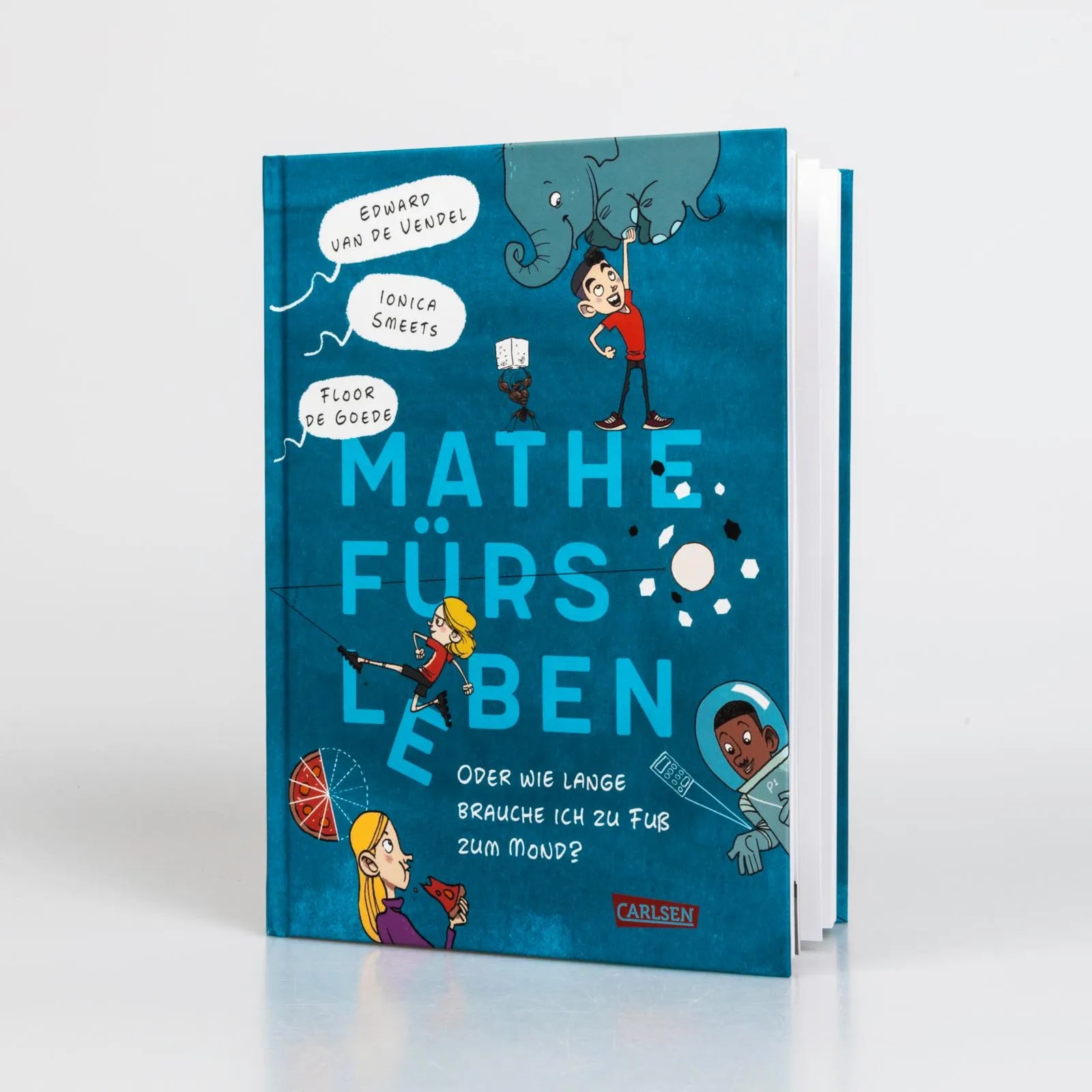 Abbildung von 'Mathe fürs Leben oder: Wie lange brauche ich zu Fuß zum Mond?'