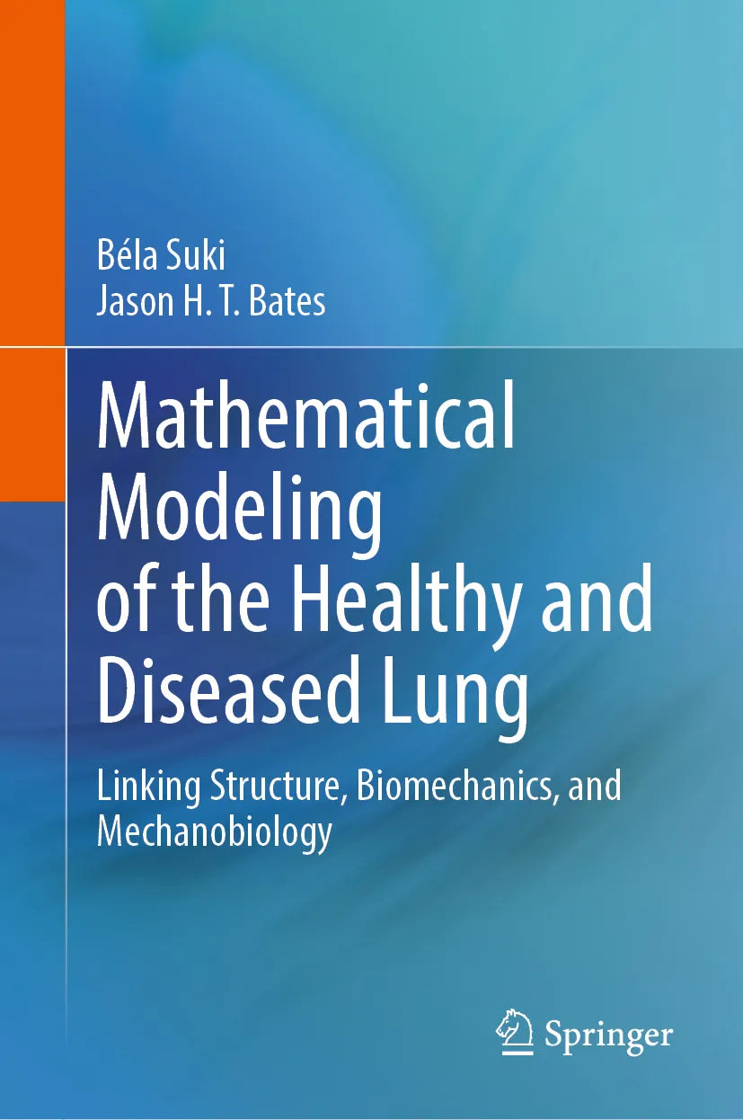 Cover: Mathematical Modeling of the Healthy and Diseased Lung (E-Book) von Béla Suki