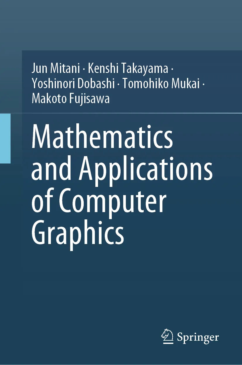Cover: Mathematics and Applications of Computer Graphics (E-Book) von Jun Mitani