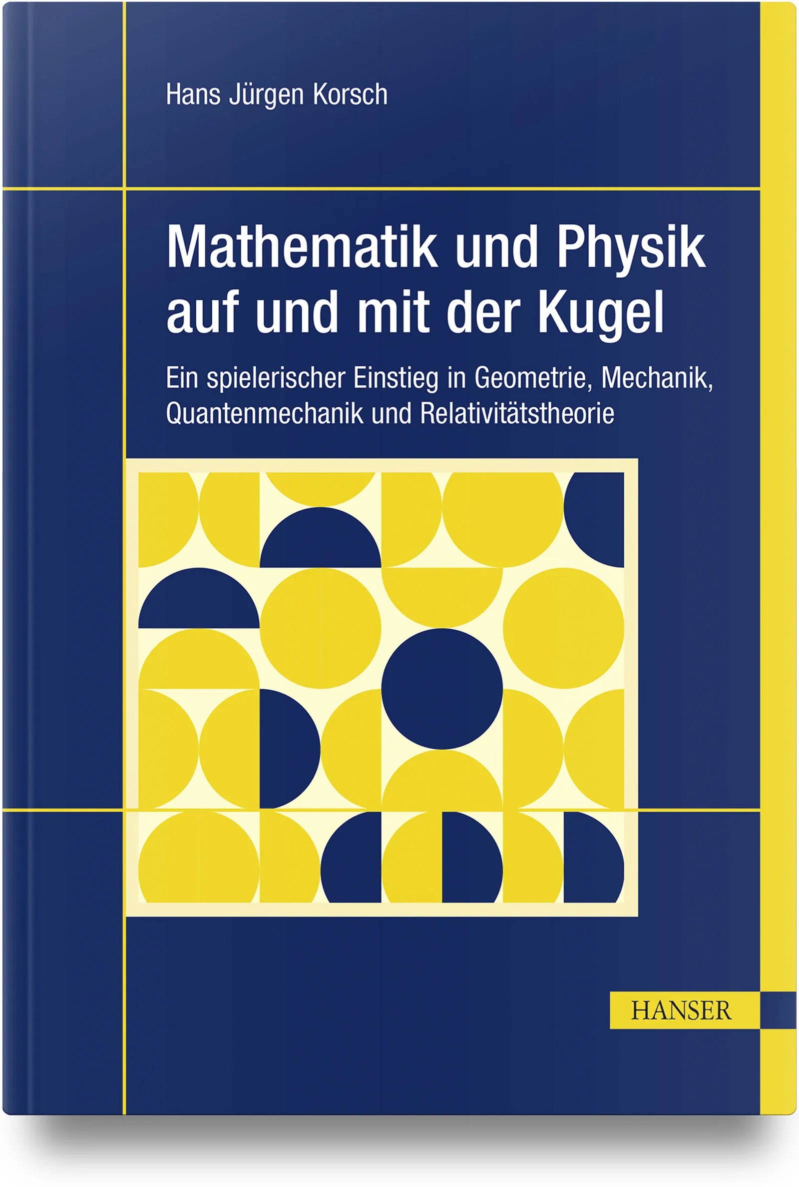 Buchcover von 'Mathematik und Physik auf und mit der Kugel' - Gebundene Ausgabe von Hans Jürgen Korsch