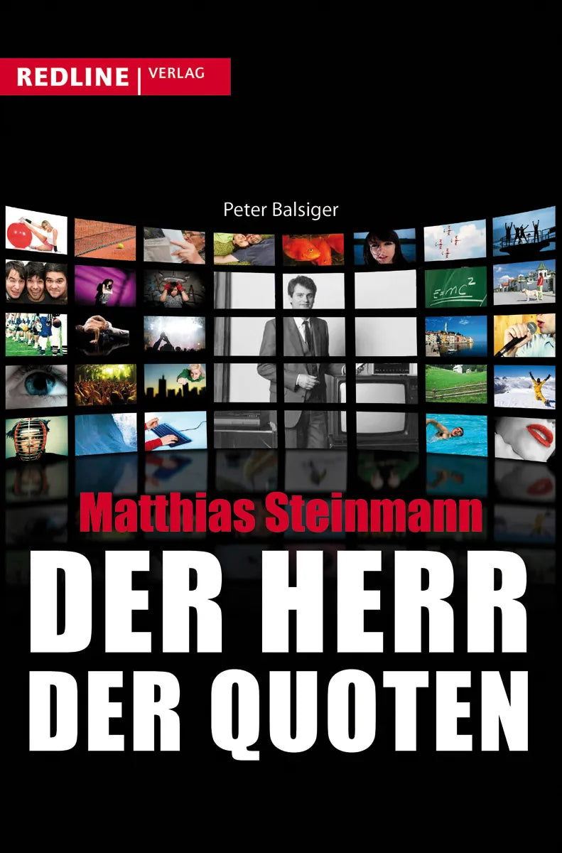 Buchcover von 'Matthias Steinmann - Der Herr der Quoten' - Gebundene Ausgabe von Peter Balsiger