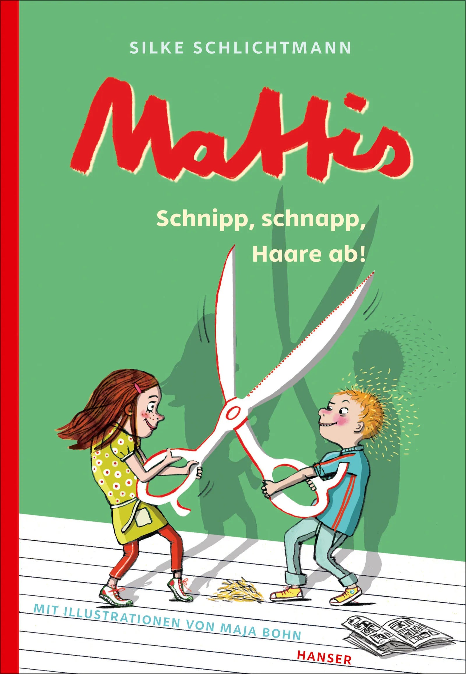 Buchcover von 'Mattis - Schnipp, schnapp, Haare ab!' - Gebundene Ausgabe von Silke Schlichtmann