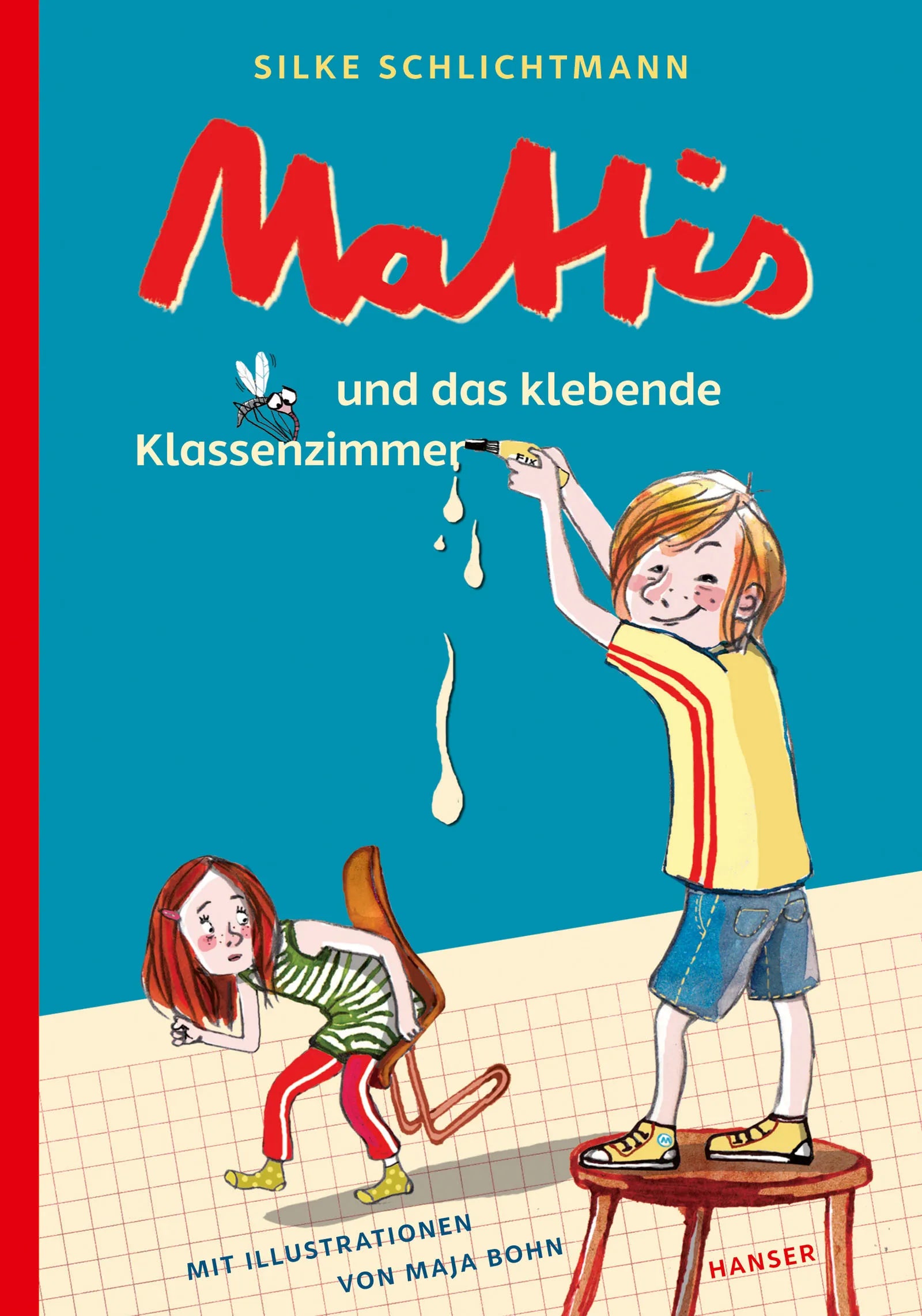 Buchcover von 'Mattis und das klebende Klassenzimmer' - Gebundene Ausgabe von Silke Schlichtmann
