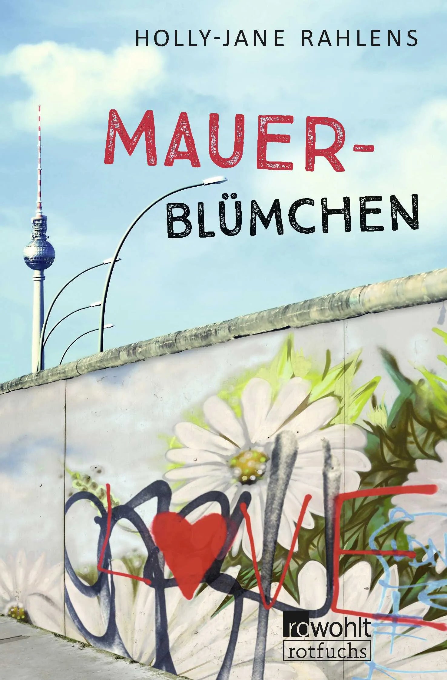 Buchcover von 'Mauerblümchen' - Taschenbuch von Holly-Jane Rahlens