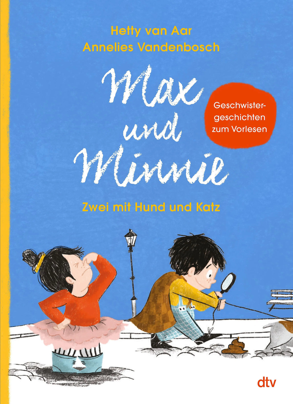 Cover: Max und Minnie – Zwei mit Hund und Katz (Hardcover) von Hetty van Aar