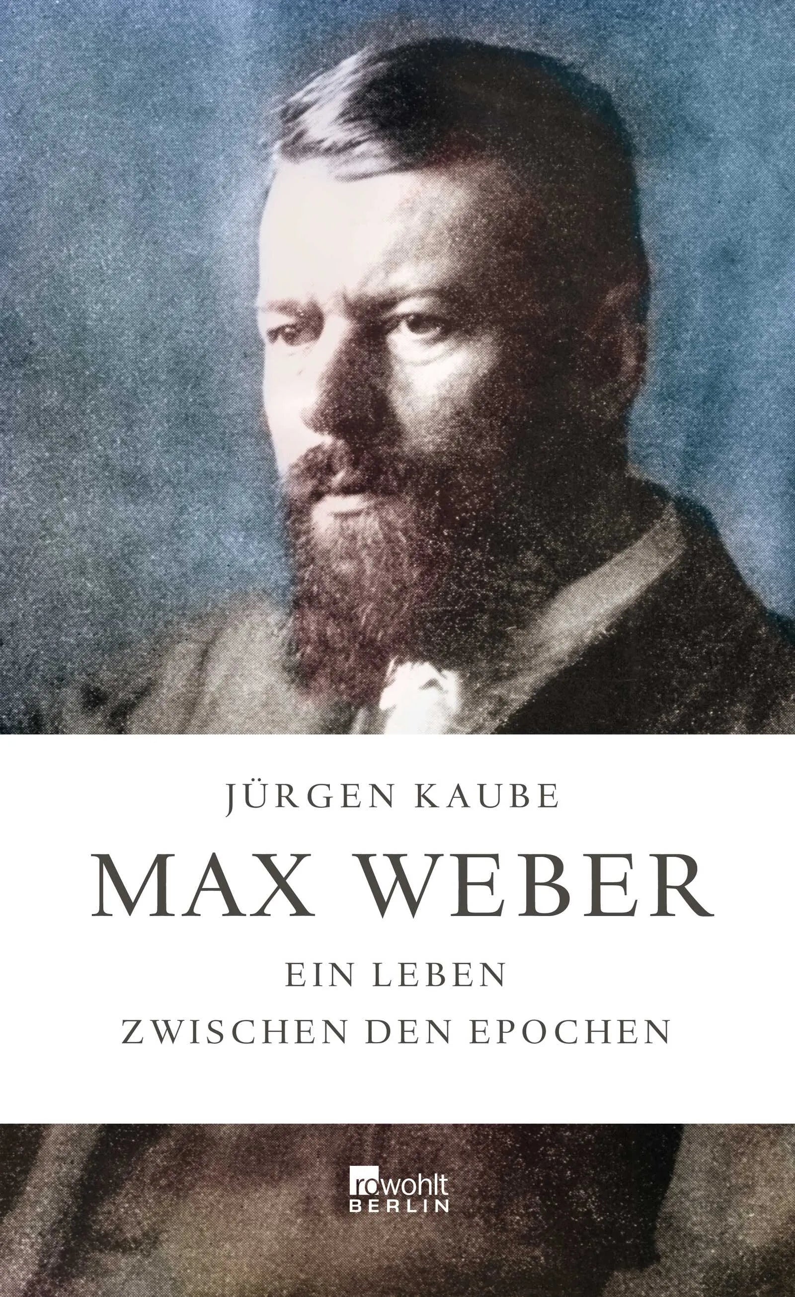 Buchcover von 'Max Weber' - Gebundene Ausgabe von Jürgen Kaube