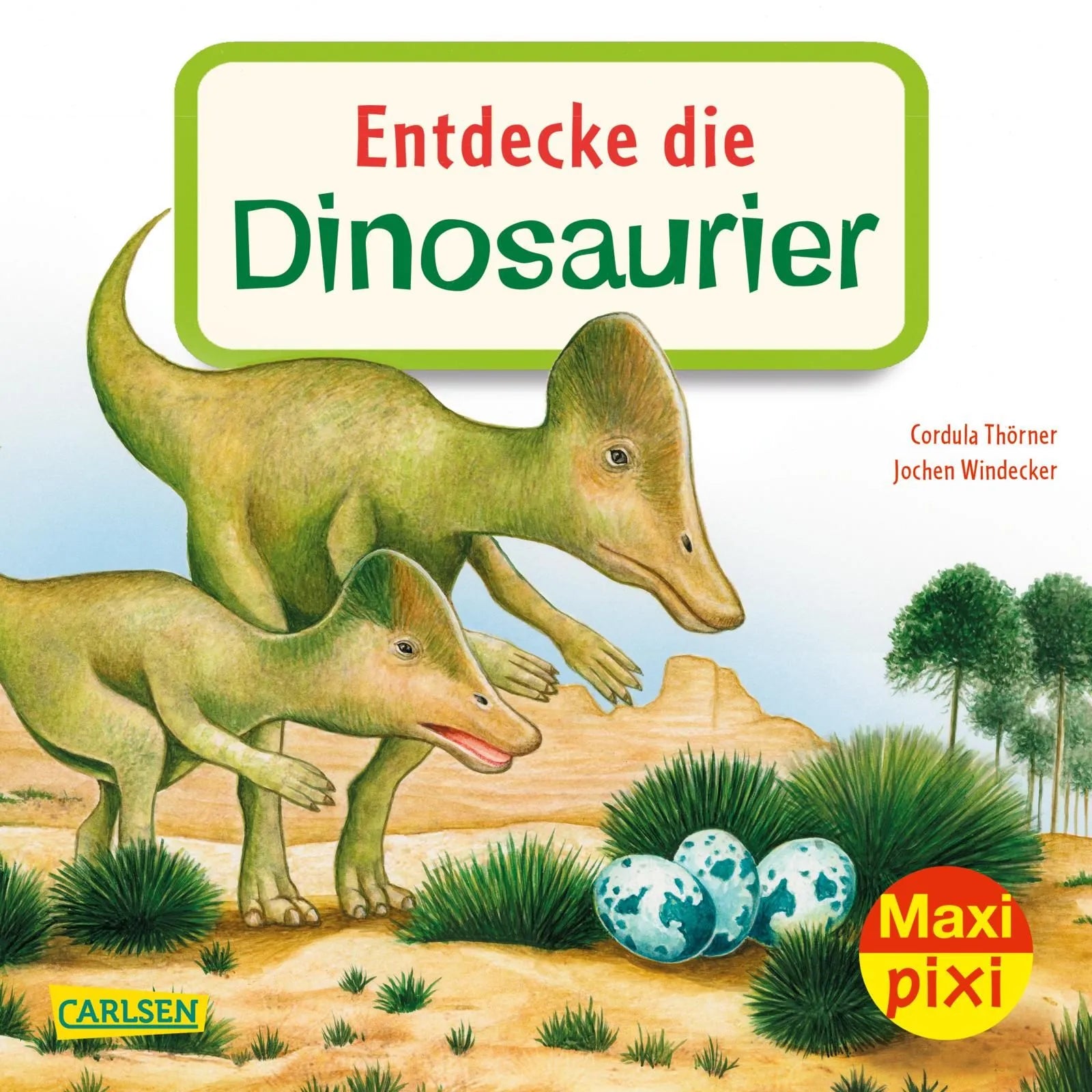 Buchcover von 'Maxi Pixi 343: Entdecke die Dinosaurier' - Taschenbuch von Cordula Thörner