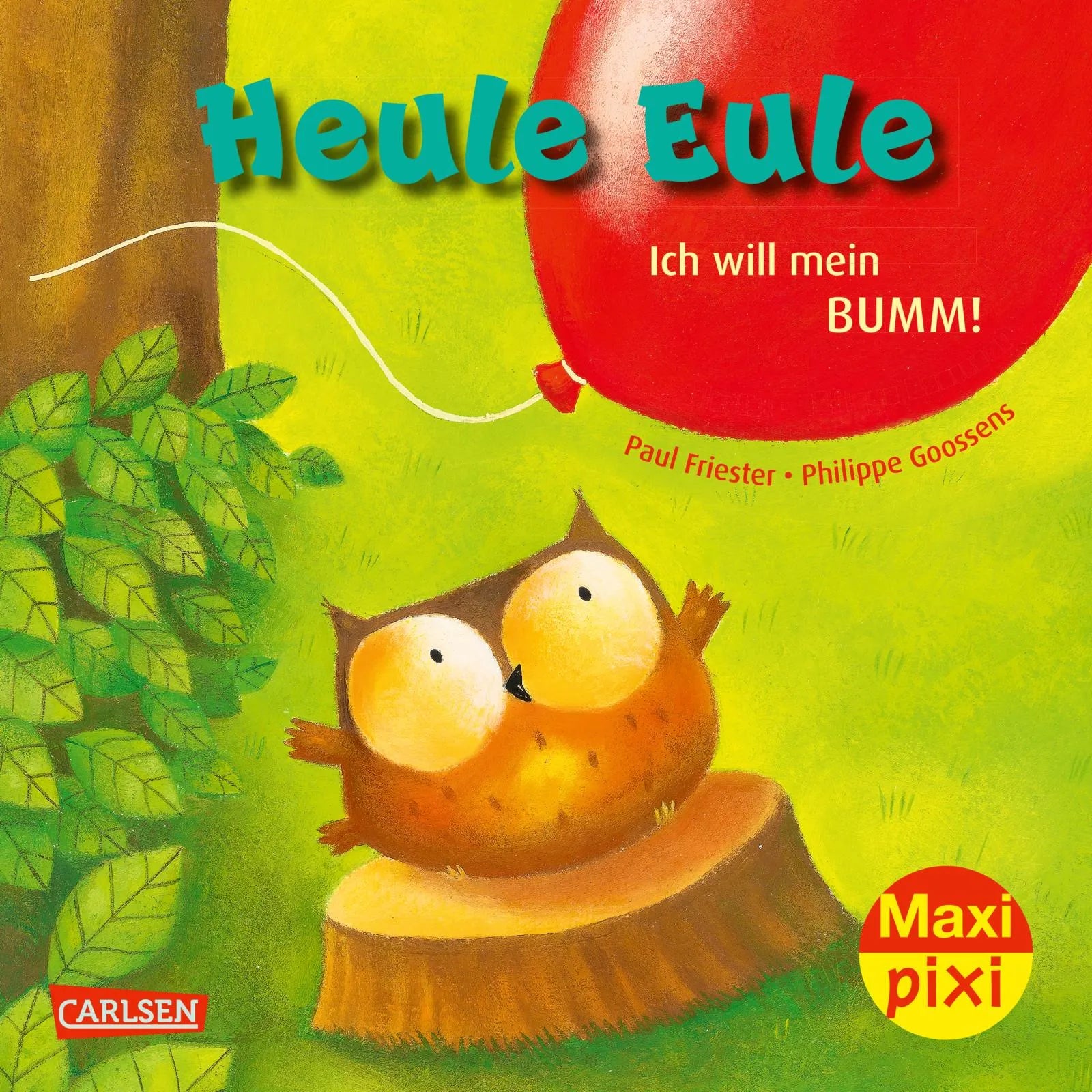 Buchcover von 'Maxi Pixi 414: Heule Eule – Ich will mein Bumm!' - Taschenbuch von Paul Friester