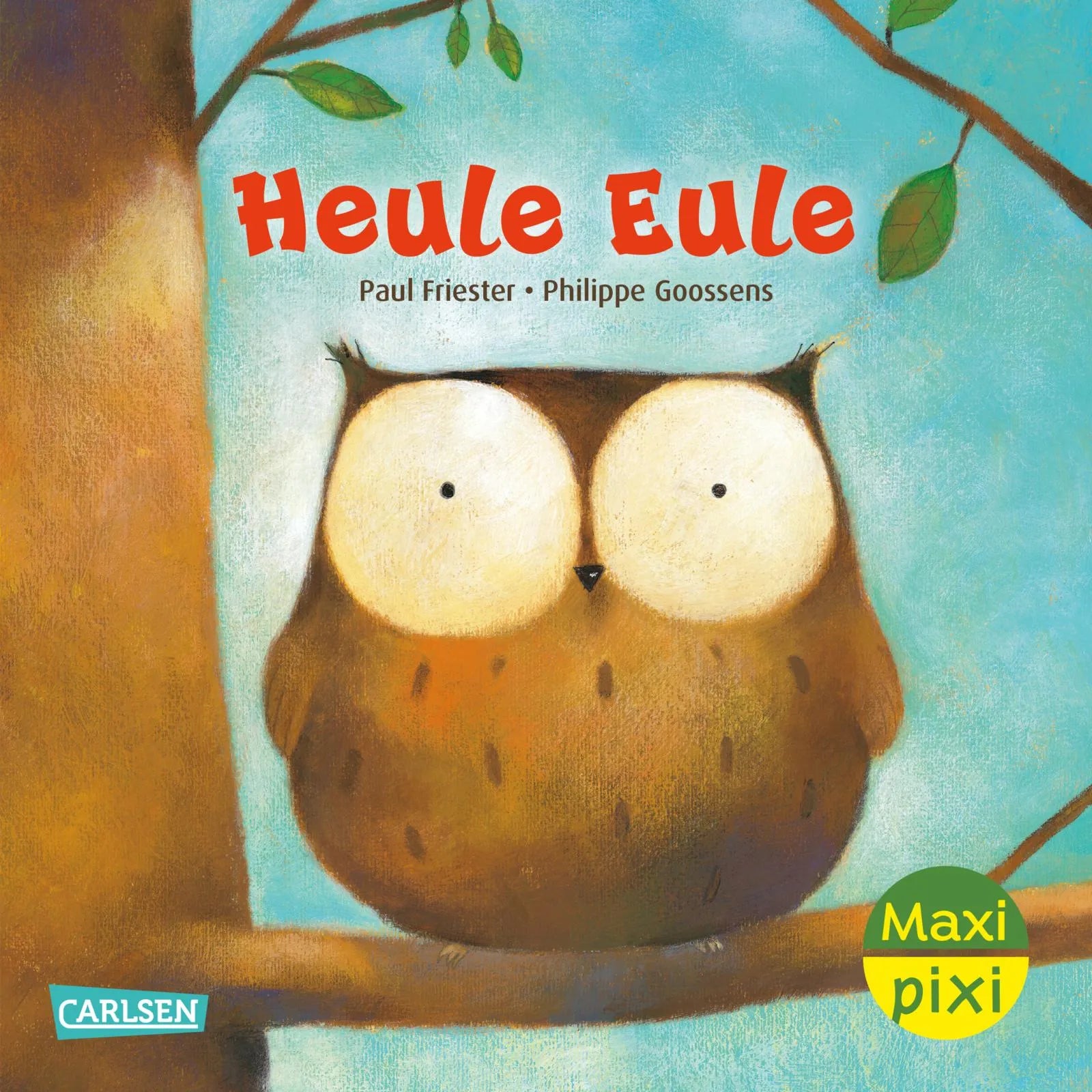 Buchcover von 'Maxi Pixi 456: Heule Eule' - Taschenbuch von Paul Friester