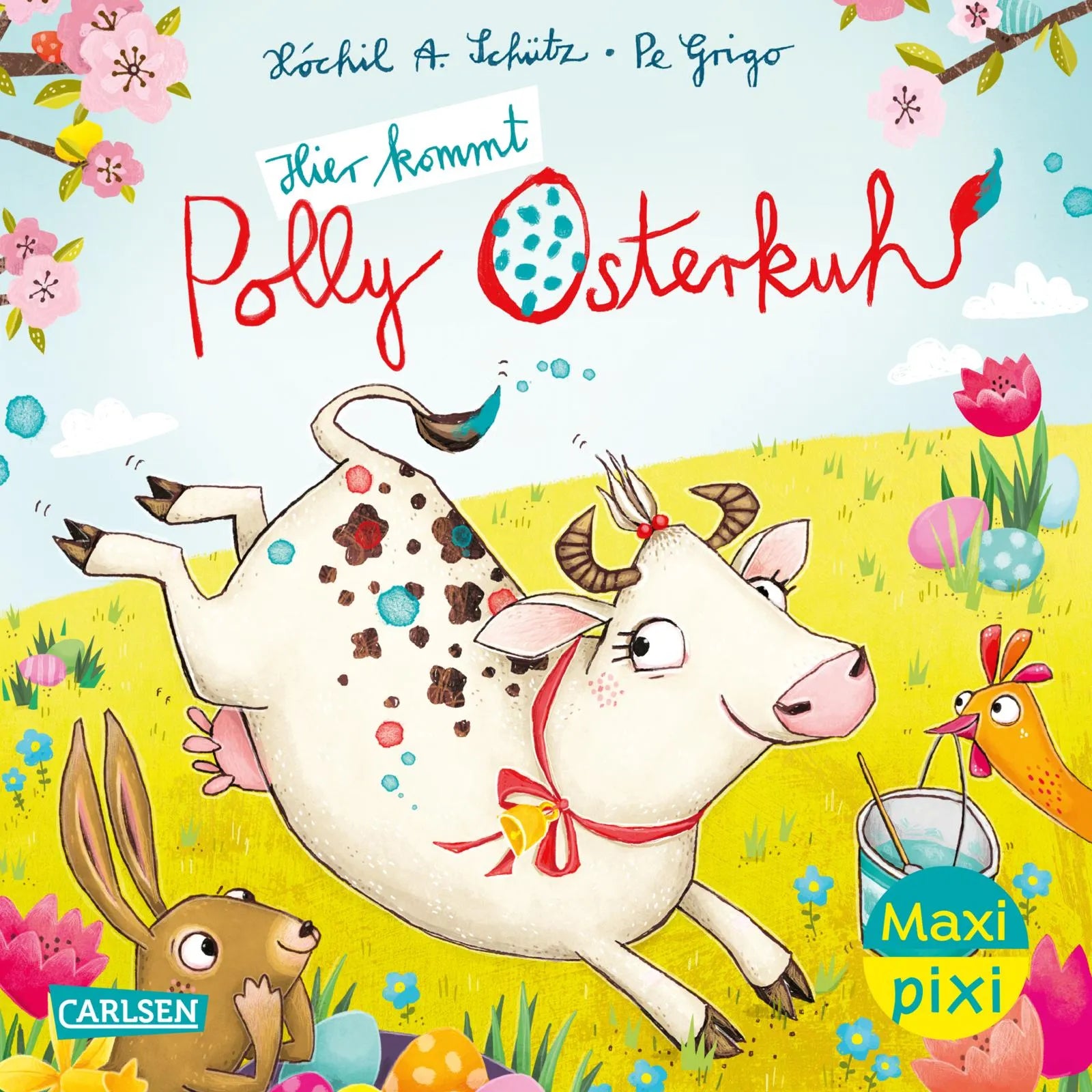 Buchcover von 'Maxi Pixi 464: Hier kommt Polly Osterkuh!' - Taschenbuch von Xóchil Schütz