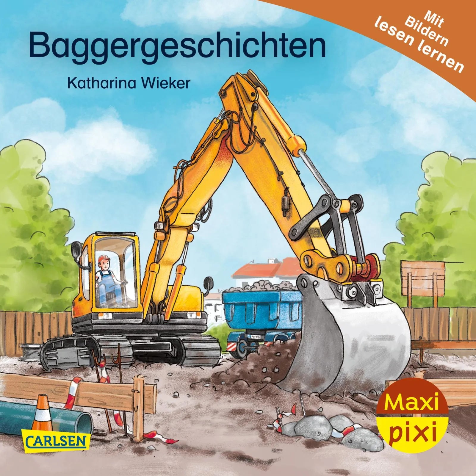 Buchcover von 'Maxi Pixi 472: Baggergeschichten' - Taschenbuch von Katharina Wieker