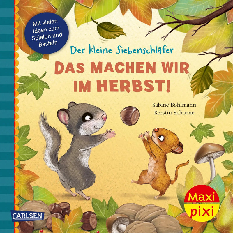 Maxi Pixi 520: Der kleine Siebenschläfer. Das machen wir im Herbst!