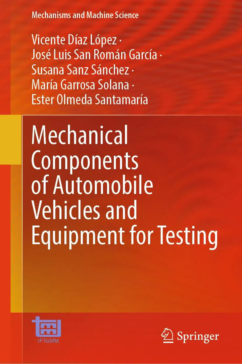 Mechanical Components of Automobile Vehicles and Equipment for Testing