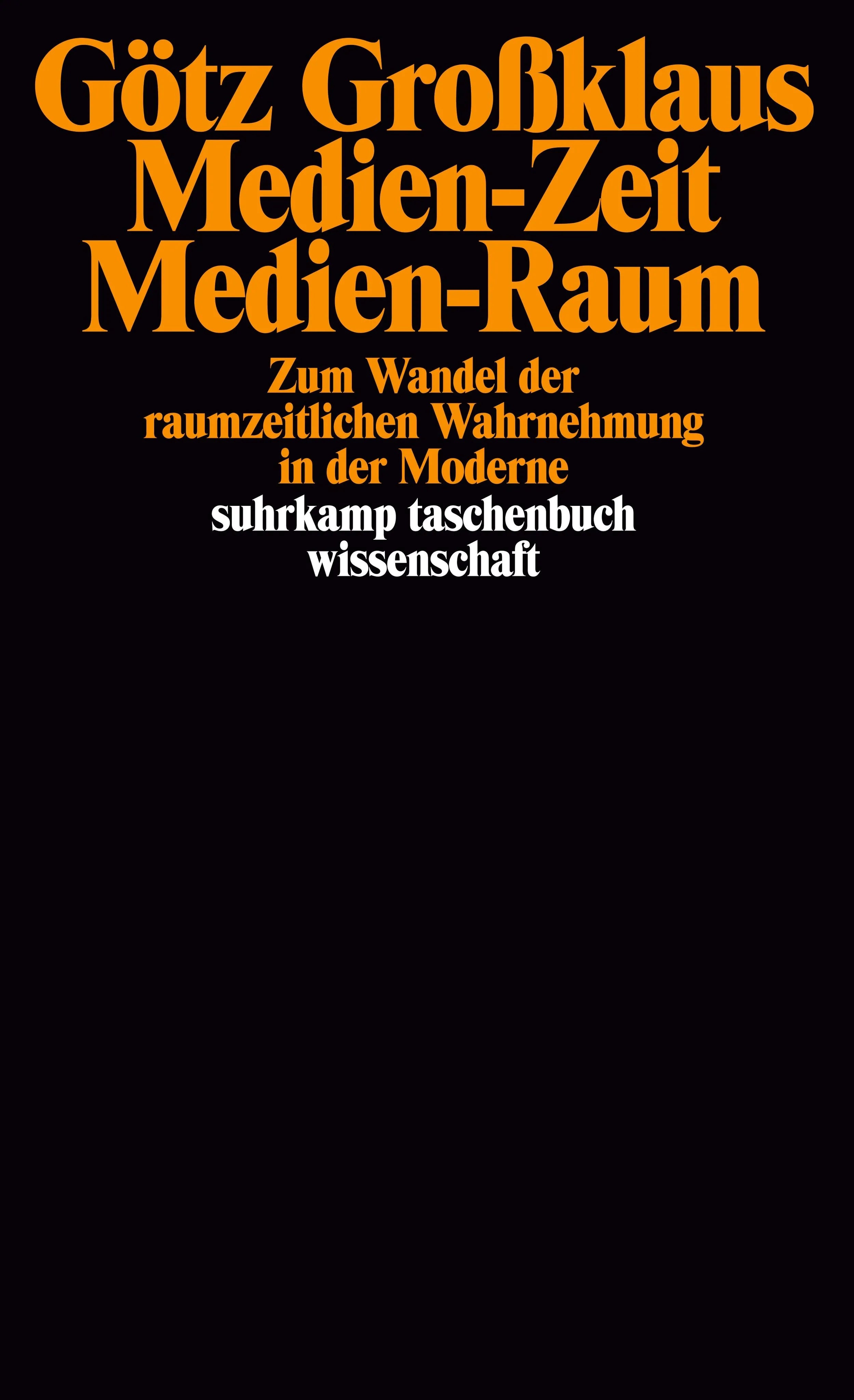 Buchcover von 'Medien-Zeit, Medien-Raum' - Taschenbuch von Götz Großklaus