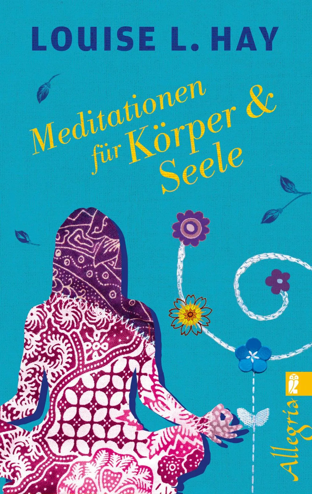 Buchcover von 'Meditationen für Körper und Seele' - Taschenbuch von Louise Hay