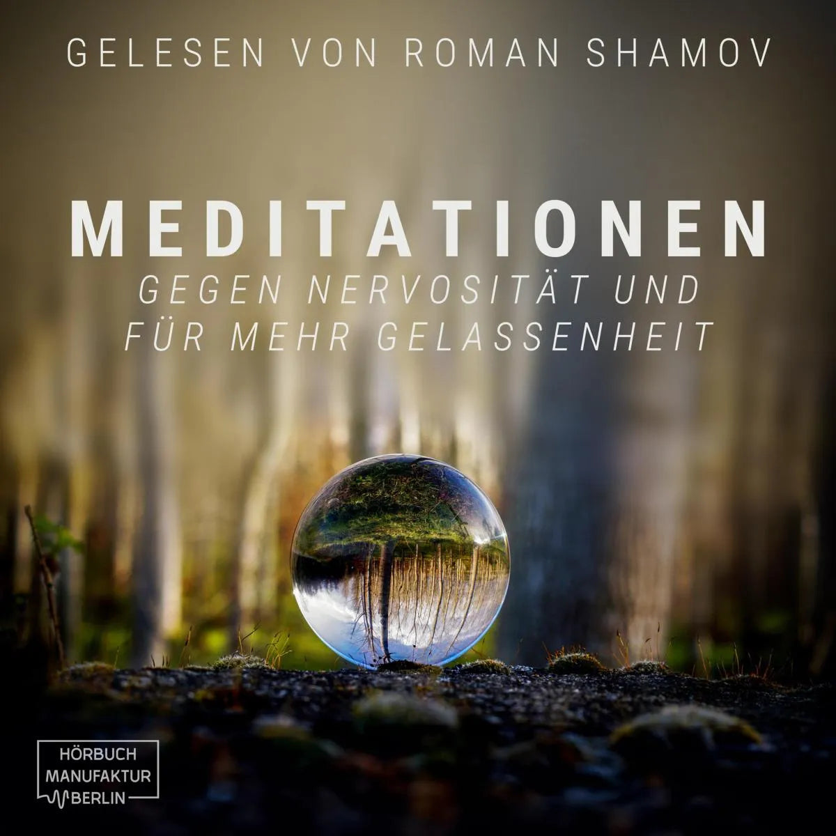 Cover: Meditationen gegen Nervosität und für mehr Gelassenheit (Hörbuch Download) von Anna Scheinfrei