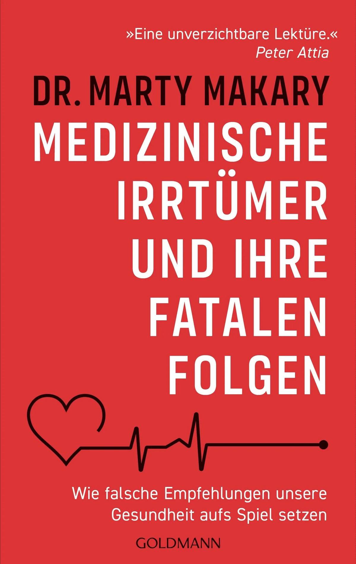 Cover: Medizinische Irrtümer und ihre fatalen Folgen (Paperback) von Marty Makary