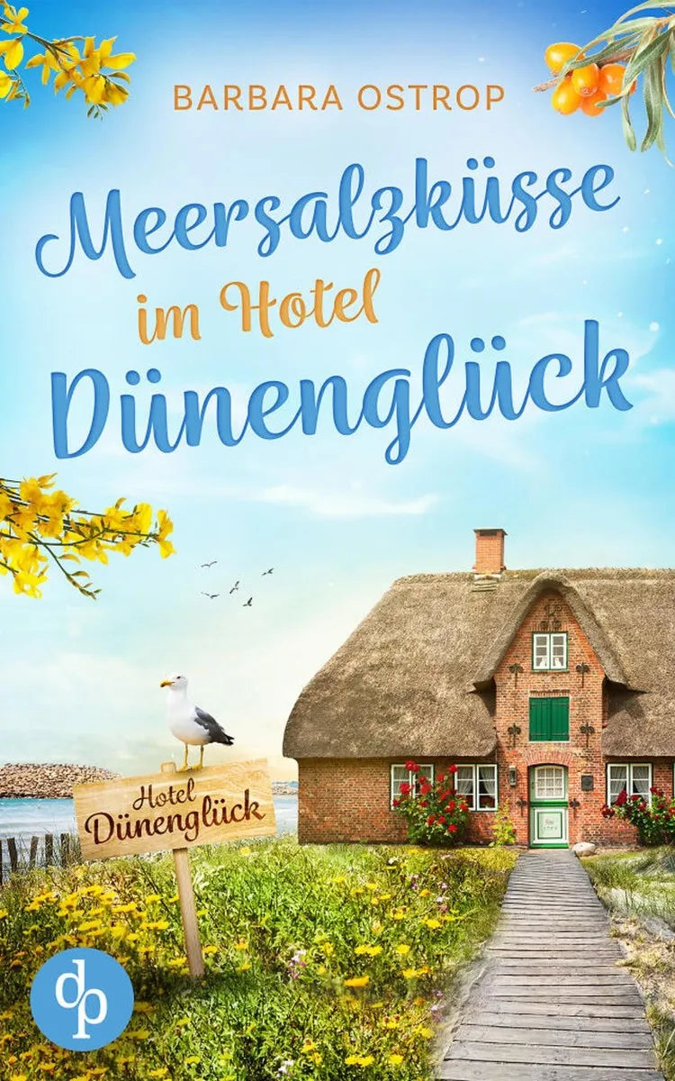 Cover: Meersalzküsse im Hotel Dünenglück | Ein Feel Good Nordsee Liebesroman (E-Book) von Barbara Ostrop