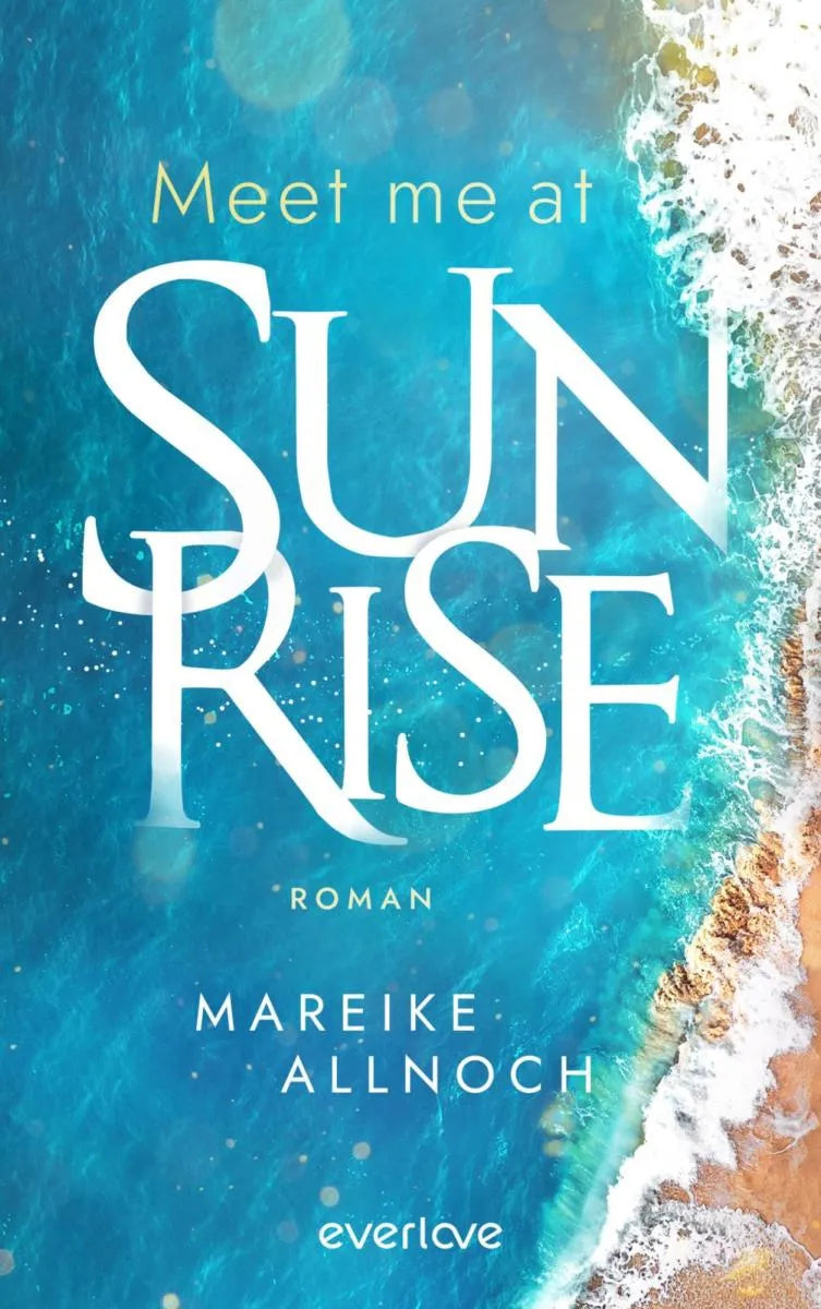 Cover: Meet Me at Sunrise (E-Book) von Mareike Allnoch