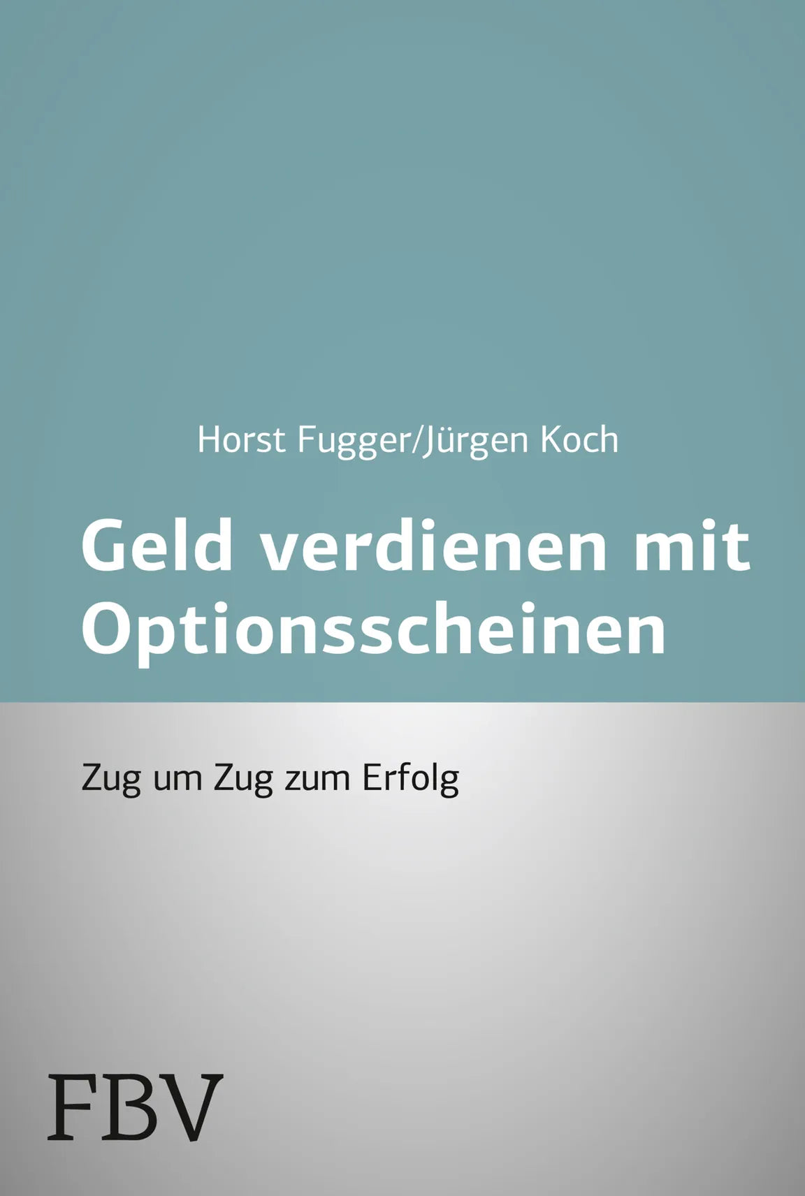 Buchcover von 'Mehr Geld verdienen mit Optionsscheinen' - Taschenbuch von Horst Fugger