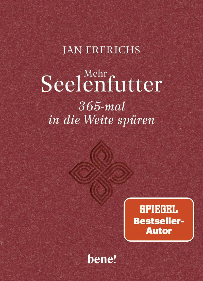 Mehr Seelenfutter – 365-mal in die Weite spüren