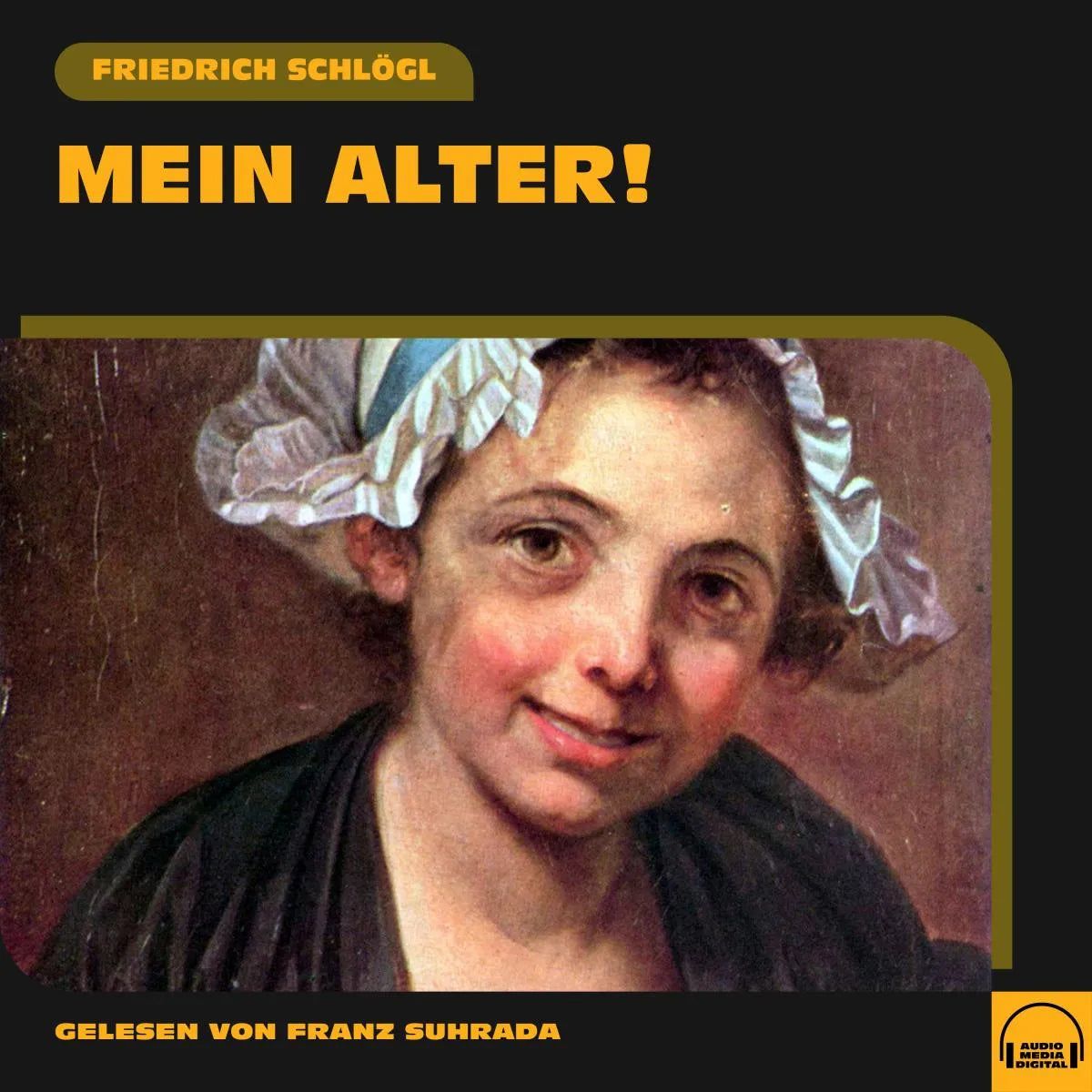 Cover: Mein Alter! (Hörbuch Download) von Friedrich Schlögl