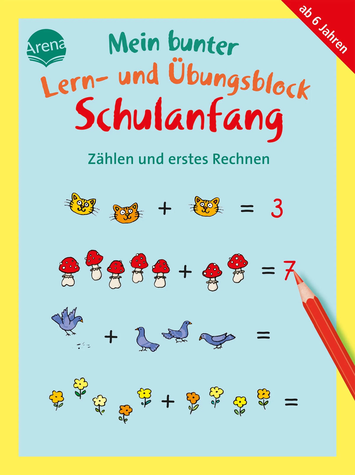 Cover: Mein bunter Lern- und Übungsblock Schulanfang. Zählen und erstes Rechnen (Taschenbuch) von Helen Seeberg