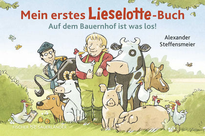 Cover: Mein erstes Lieselotte-Buch: Auf dem Bauernhof ist was los! (Hardcover) von Alexander Steffensmeier