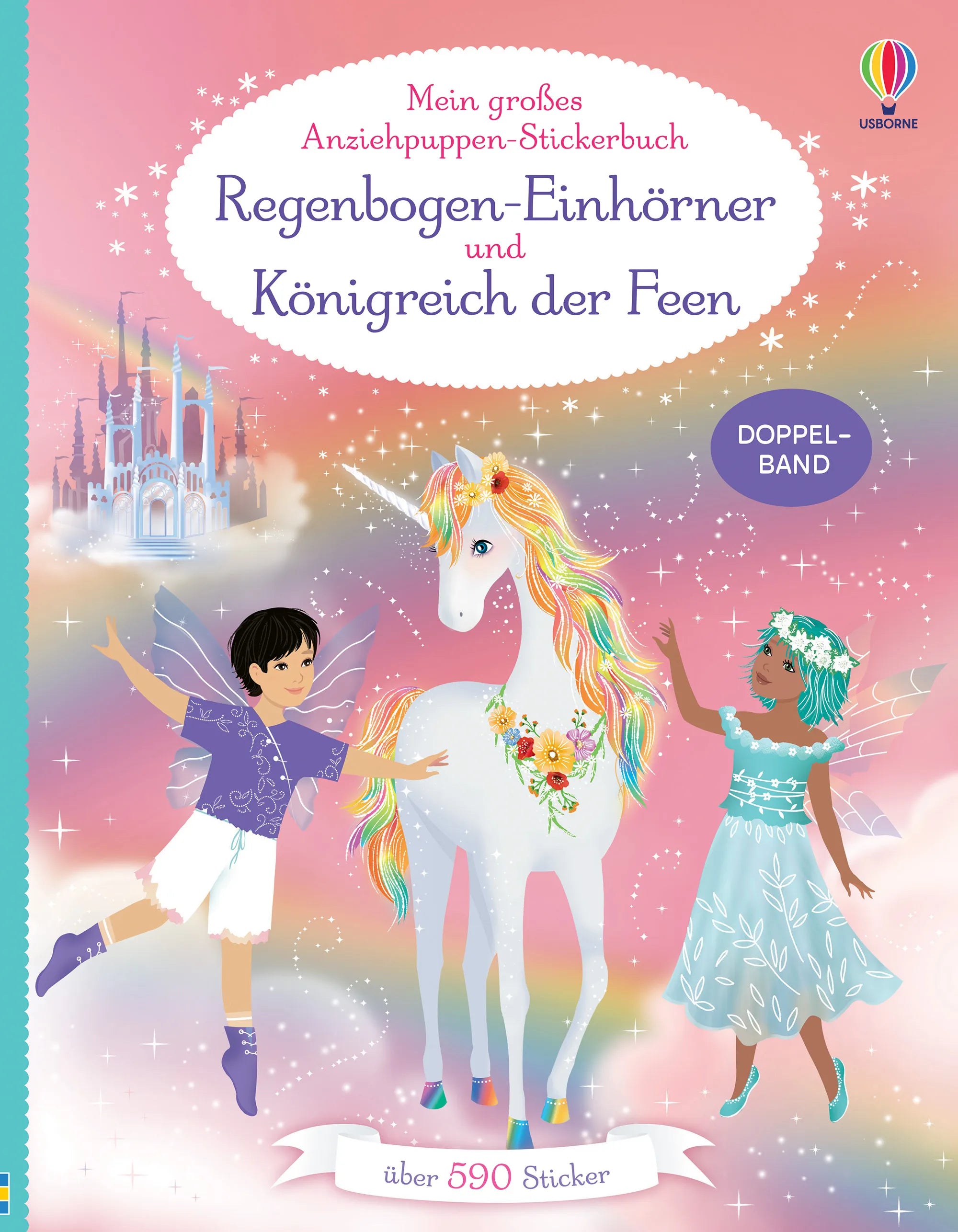 Cover: Mein großes Anziehpuppen-Stickerbuch: Regenbogen-Einhörner und Königreich der Feen (Taschenbuch) von Fiona Watt
