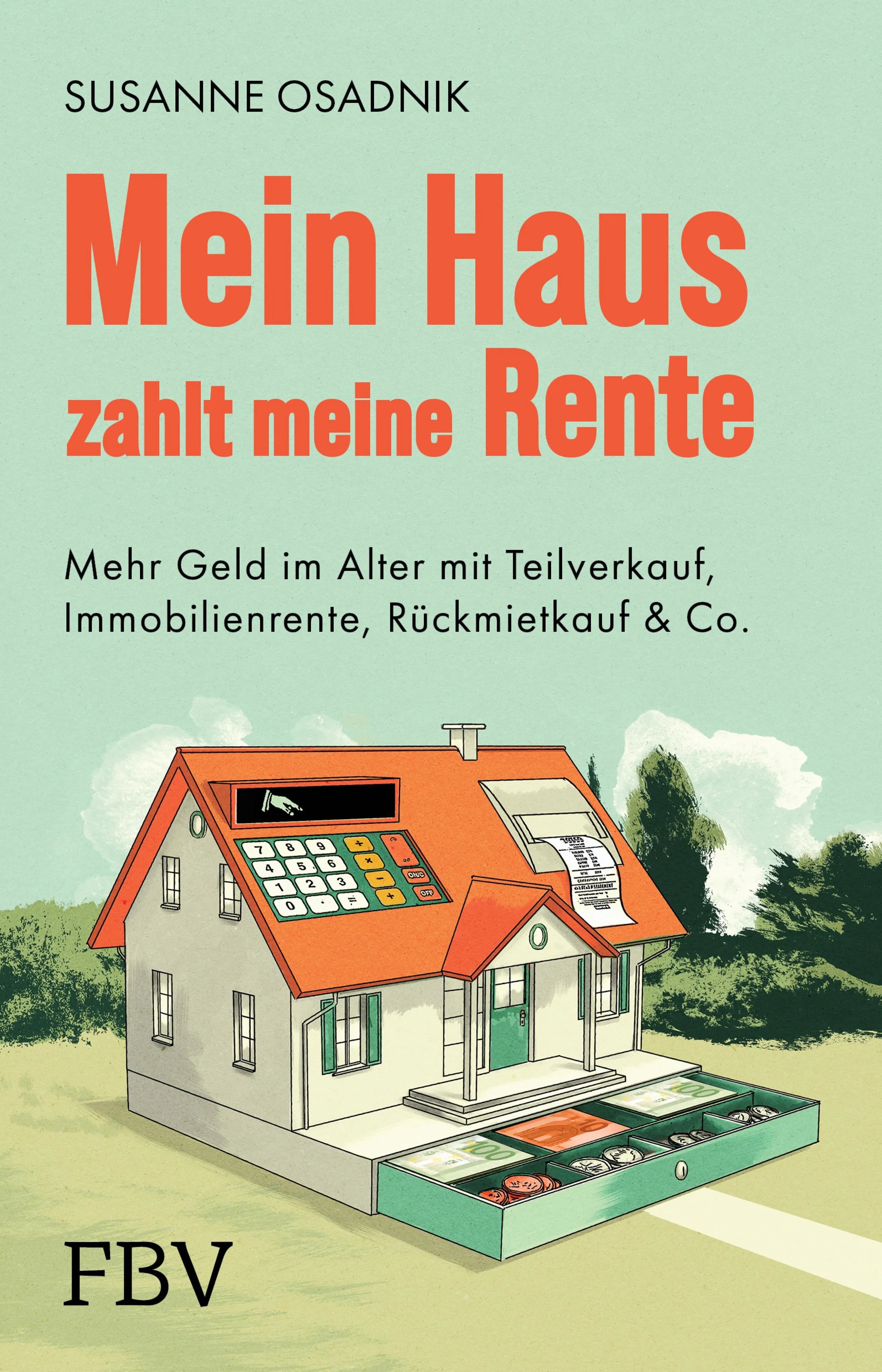 Cover: Mein Haus zahlt meine Rente (E-Book) von Susanne Osadnik