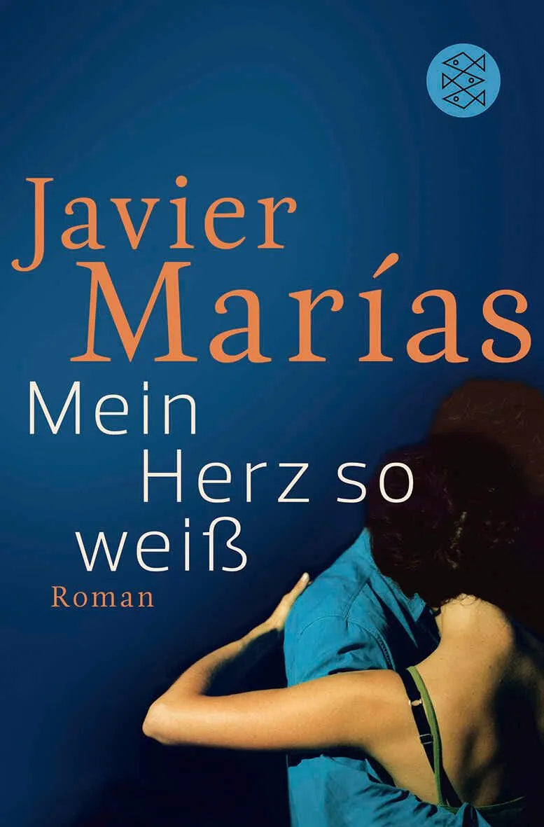 Cover: Mein Herz so weiß (Taschenbuch) von Javier Marías