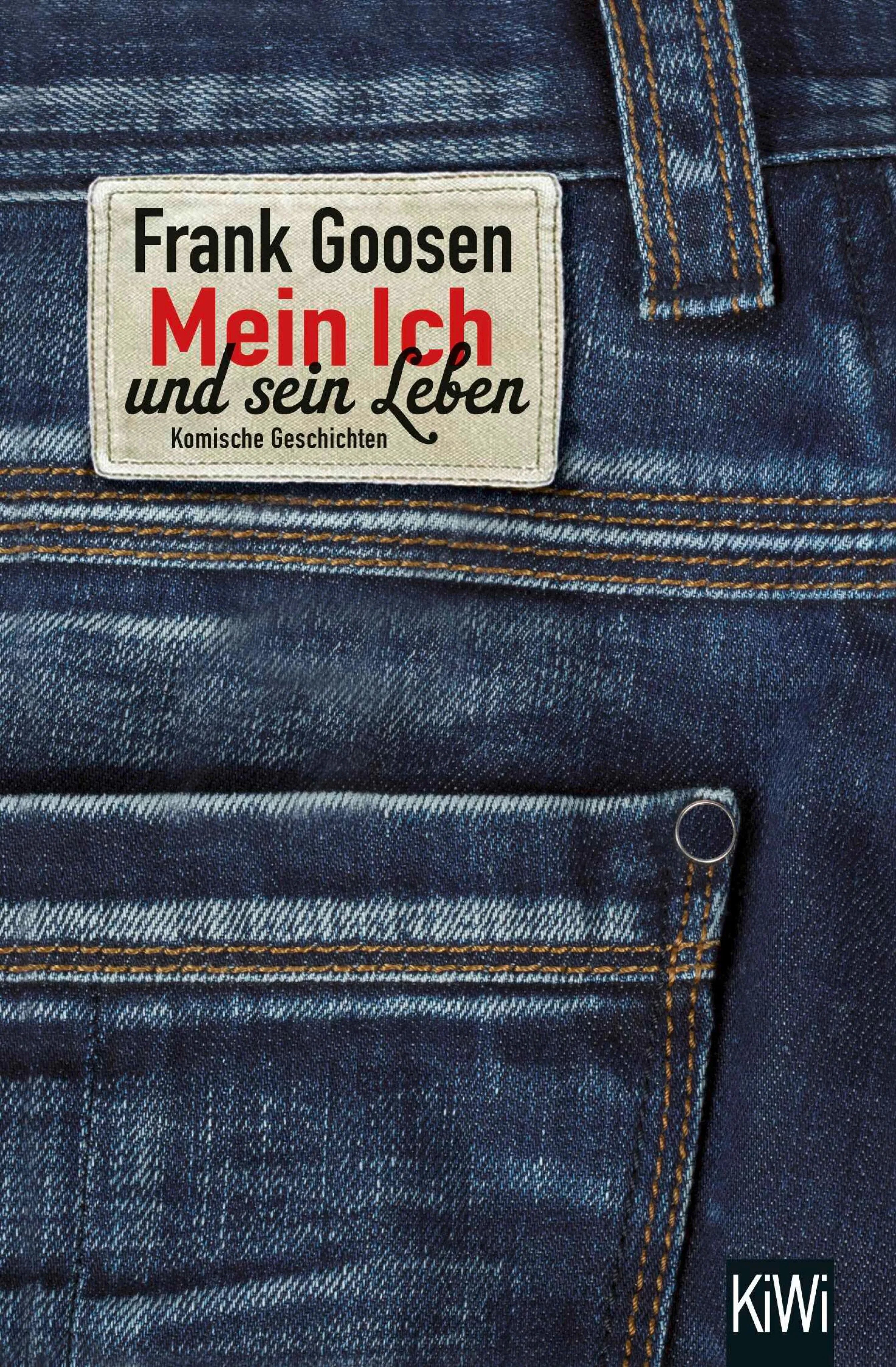Cover: Mein Ich und sein Leben (E-Book) von Frank Goosen
