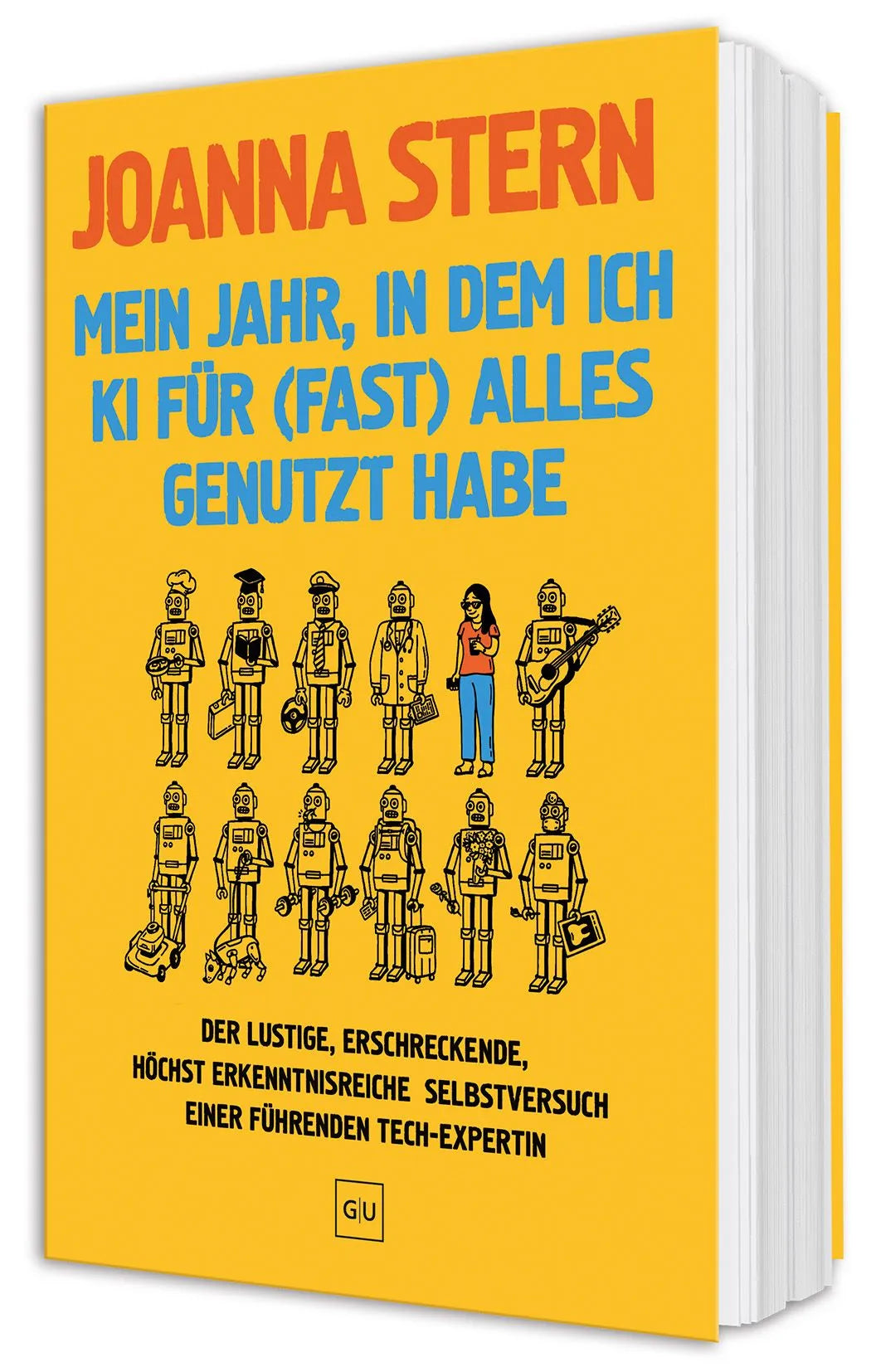 Cover: Mein Jahr, in dem ich KI für (Taschenbuch) von Joanna Stern