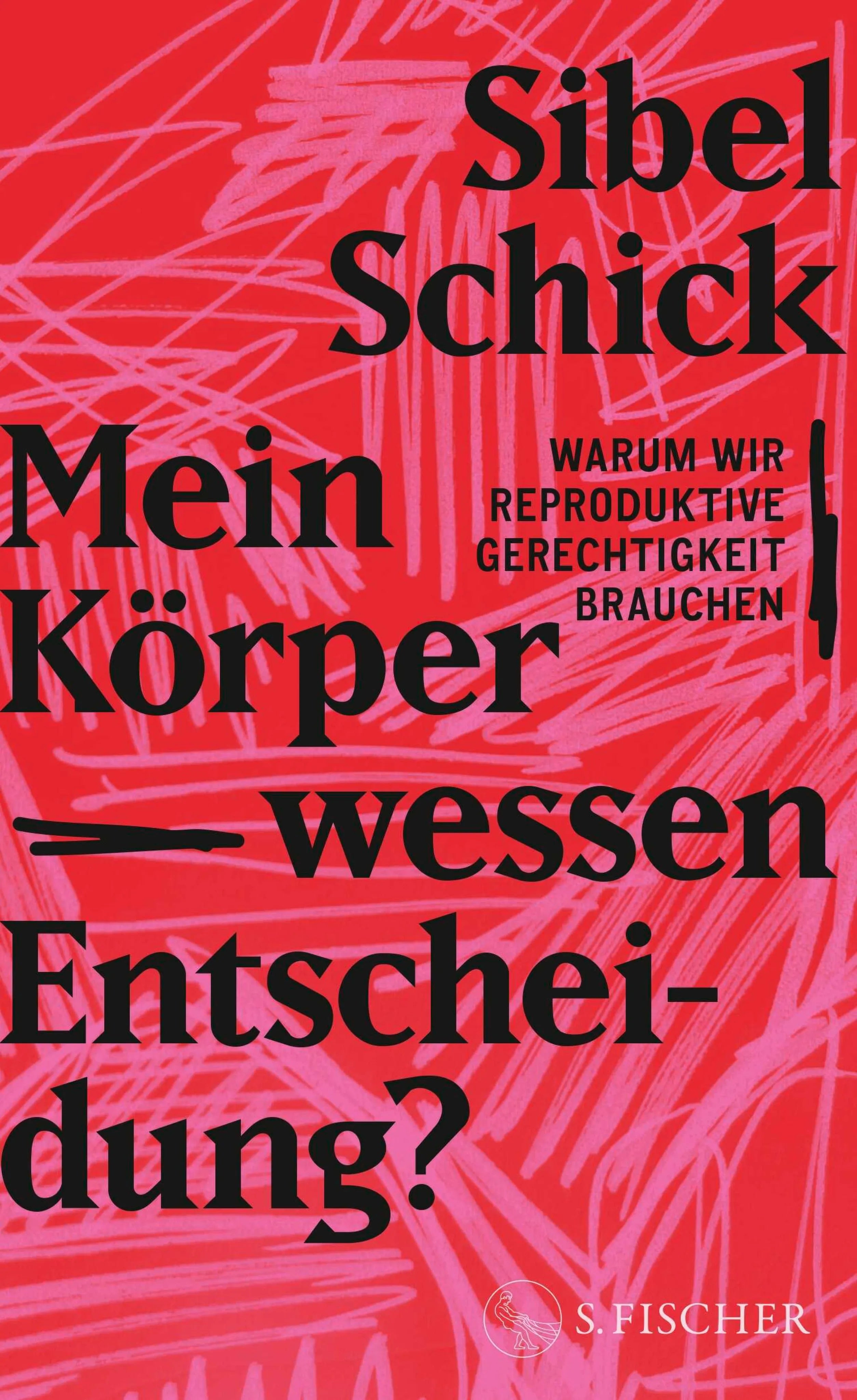 Cover: Mein Körper – wessen Entscheidung? (E-Book) von Sibel Schick