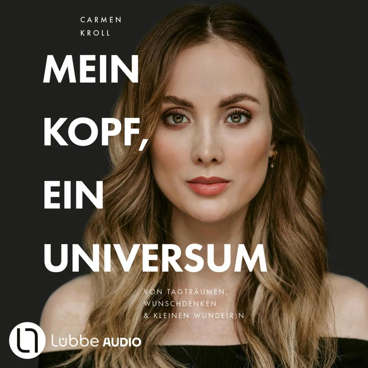 Cover: Mein Kopf, ein Universum (Hörbuch Download) von Carmen Kroll