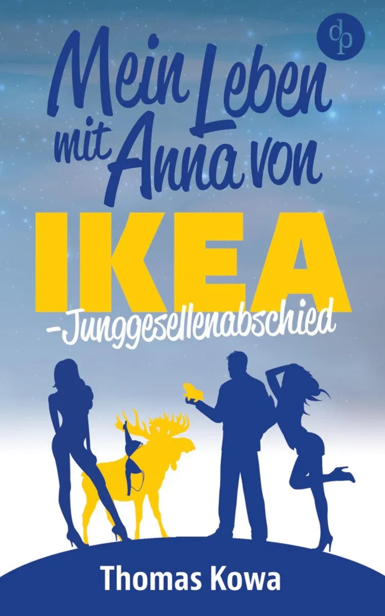 Cover: Mein Leben mit Anna von IKEA - Junggesellenabschied (E-Book) von Thomas Kowa