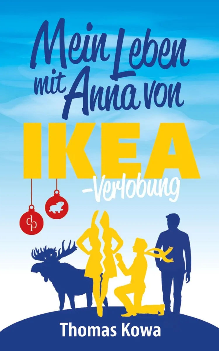 Cover: Mein Leben mit Anna von IKEA - Verlobung (E-Book) von Thomas Kowa