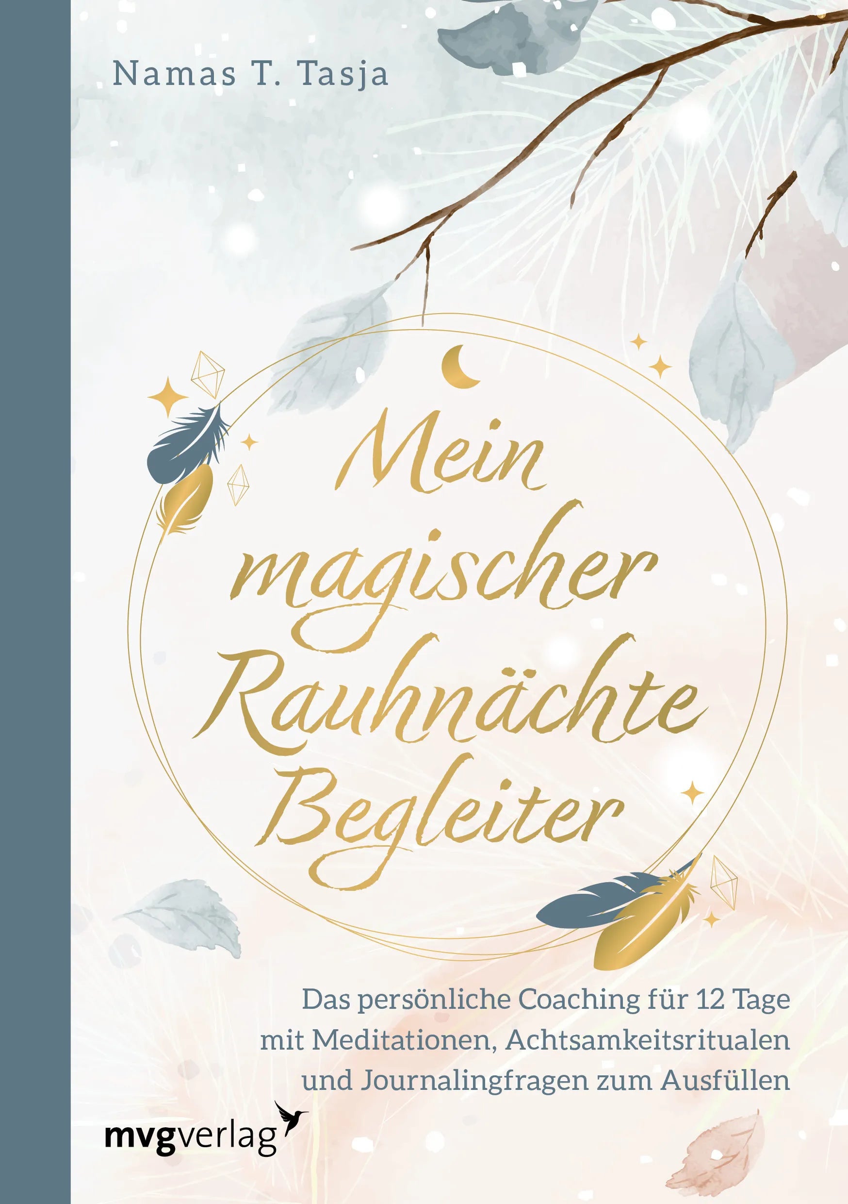 Buchcover von 'Mein magischer Rauhnächte-Begleiter' - Taschenbuch von Namas T. Tasja