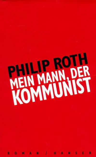 Buchcover von 'Mein Mann, der Kommunist' - Gebundene Ausgabe von Philip Roth