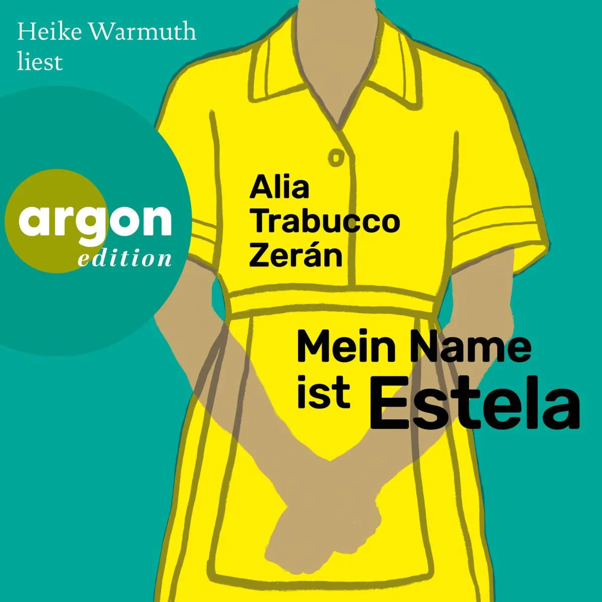 Cover: Mein Name ist Estela (Hörbuch Download) von Alia Trabucco Zerán