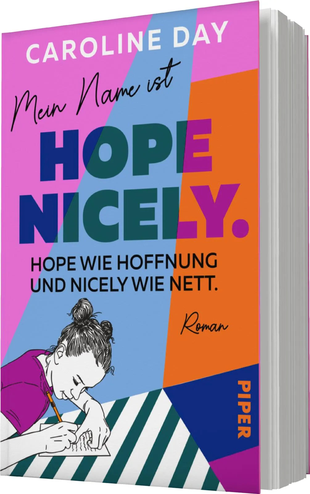 Caroline Day - Mein Name ist Hope Nicely. Hope wie Hoffnung und Nicely wie nett.