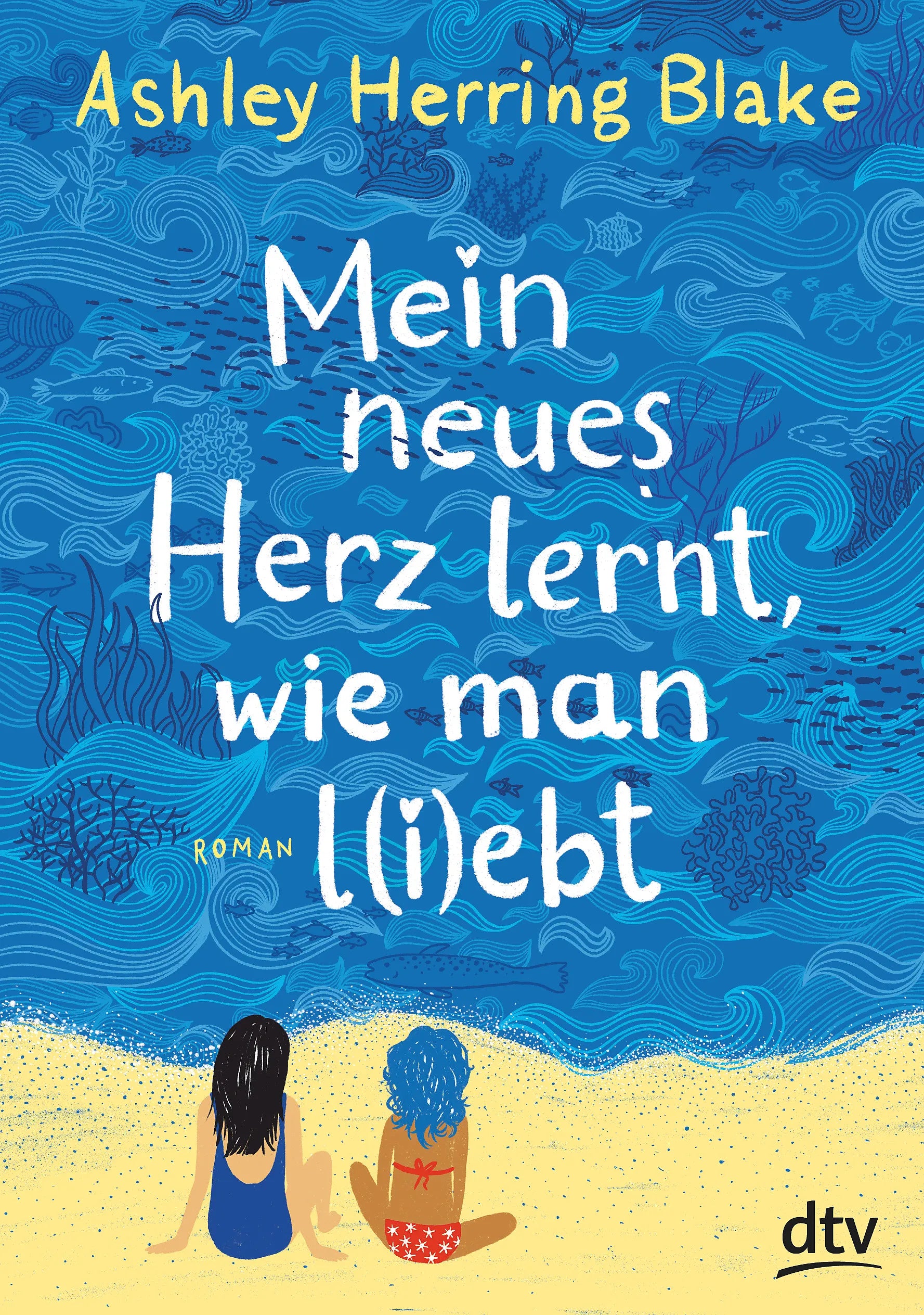 Buchcover von 'Mein neues Herz lernt, wie man l' - Gebundene Ausgabe von Ashley Herring Blake