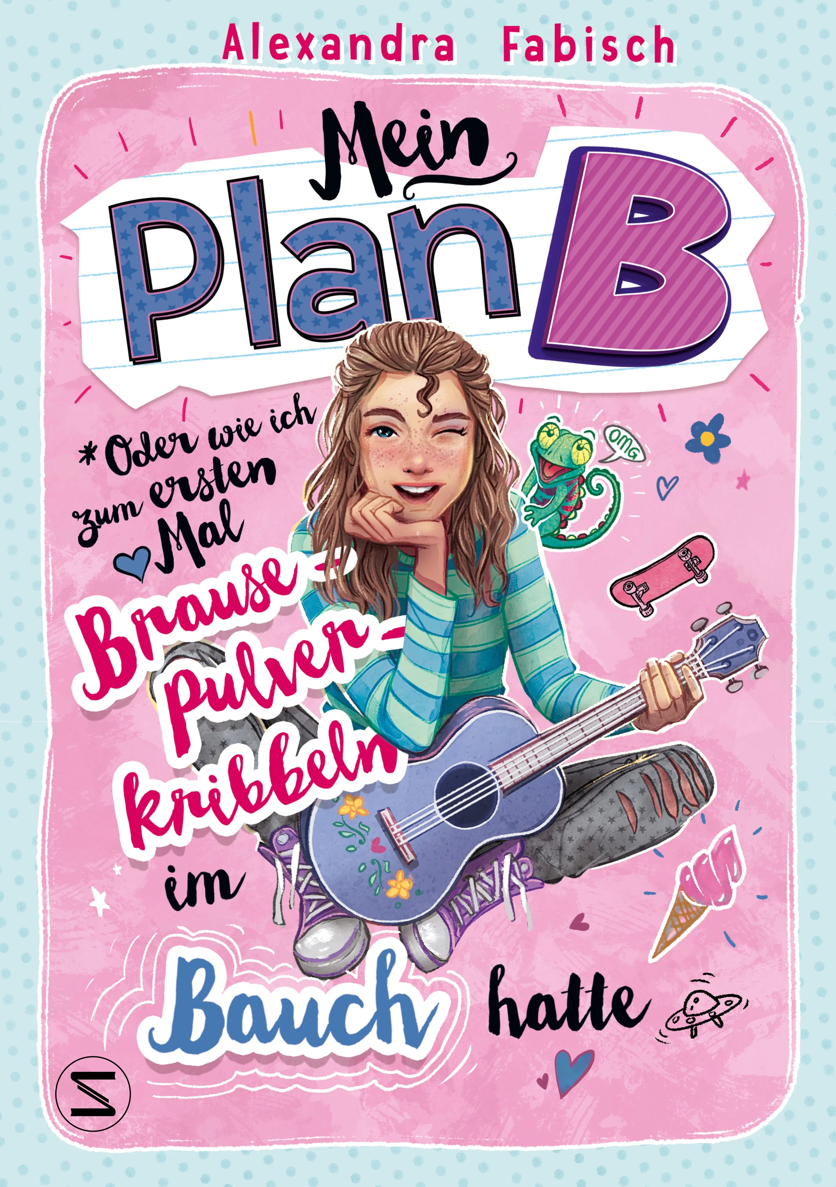 Buchcover von 'Mein Plan B oder Wie ich zum ersten Mal Brausepulverkribbeln im Bauch hatte' - Gebundene Ausgabe von Alexandra Fabisch