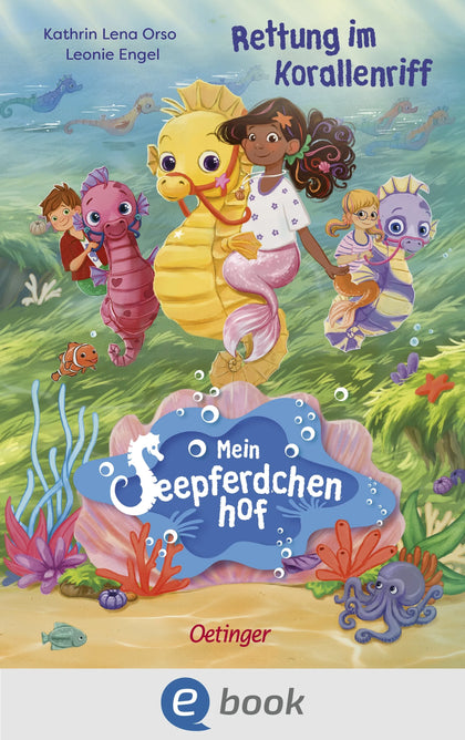 Cover: Mein Seepferdchenhof 2. Rettung im Korallenriff (E-Book) von Kathrin Lena Orso