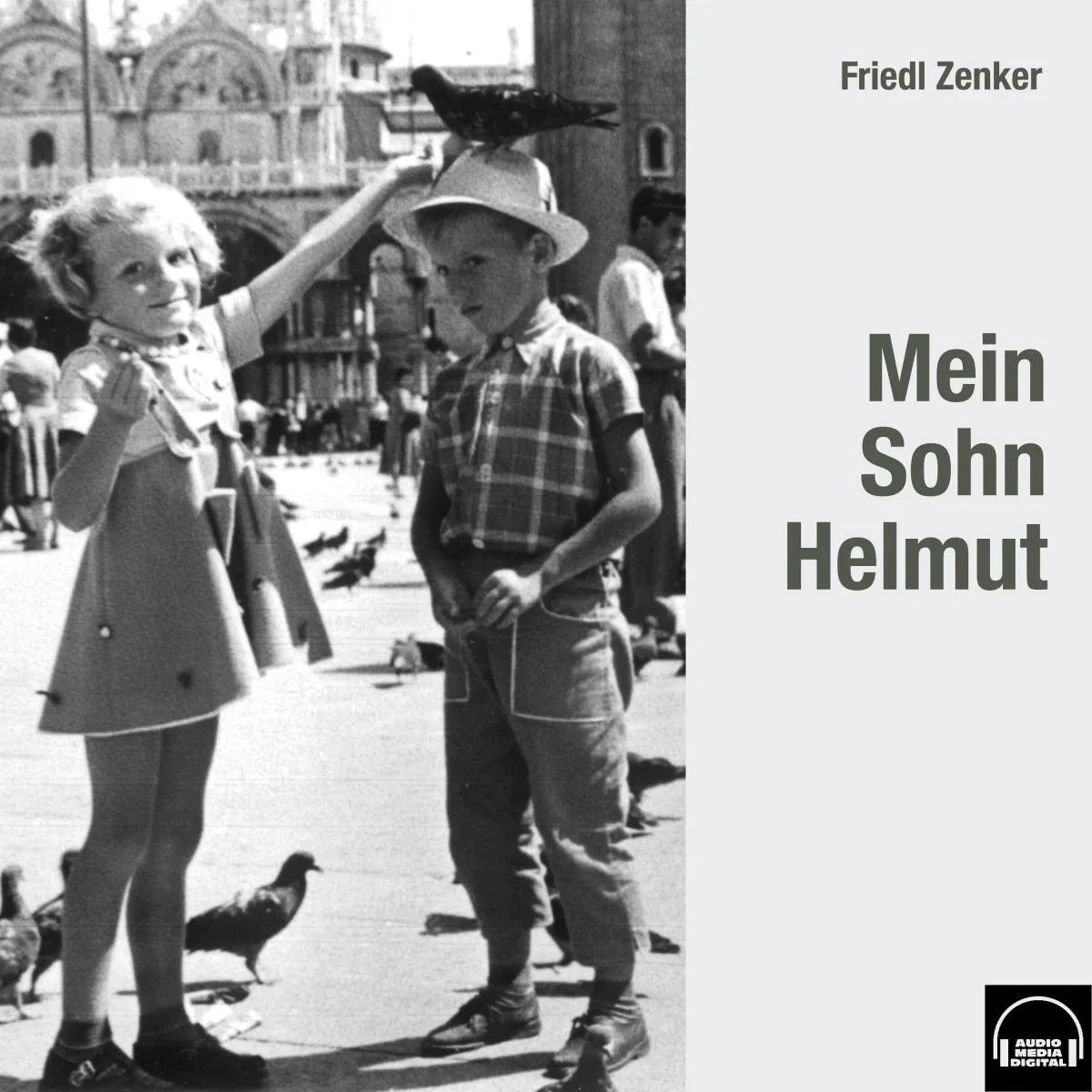 Cover: Mein Sohn Helmut (Hörbuch Download) von Friedl Zenker