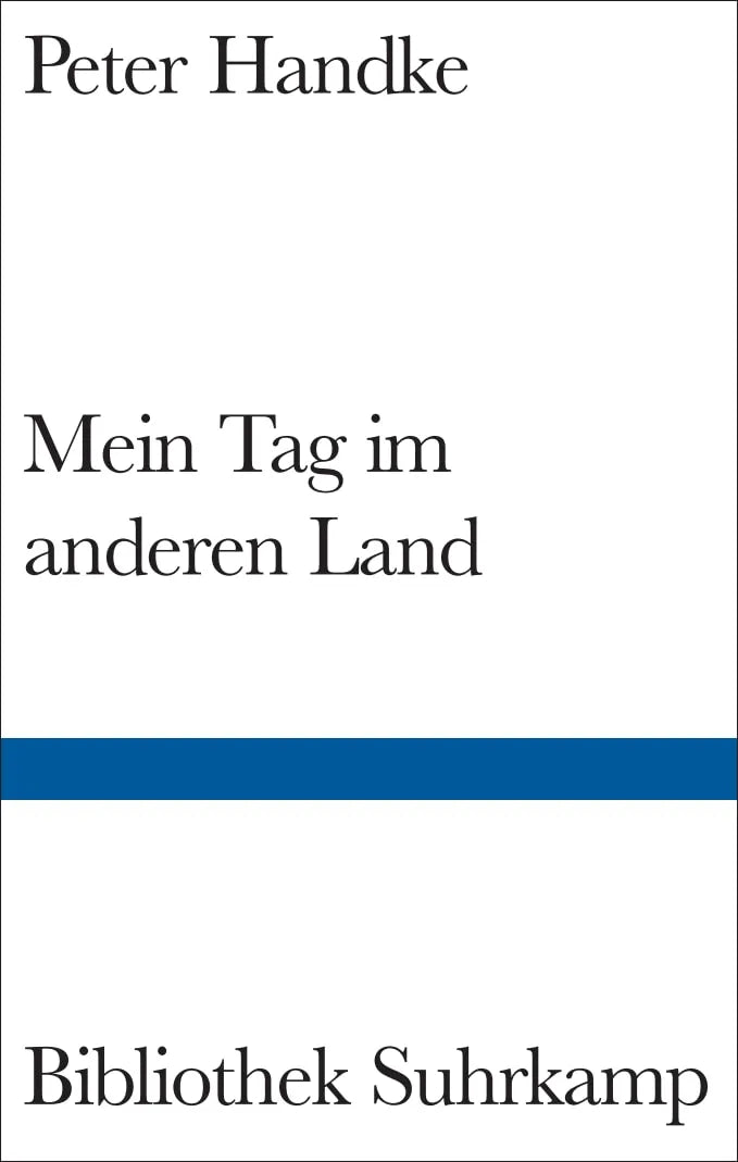 Buchcover von 'Mein Tag im anderen Land' - Gebundene Ausgabe von Peter Handke