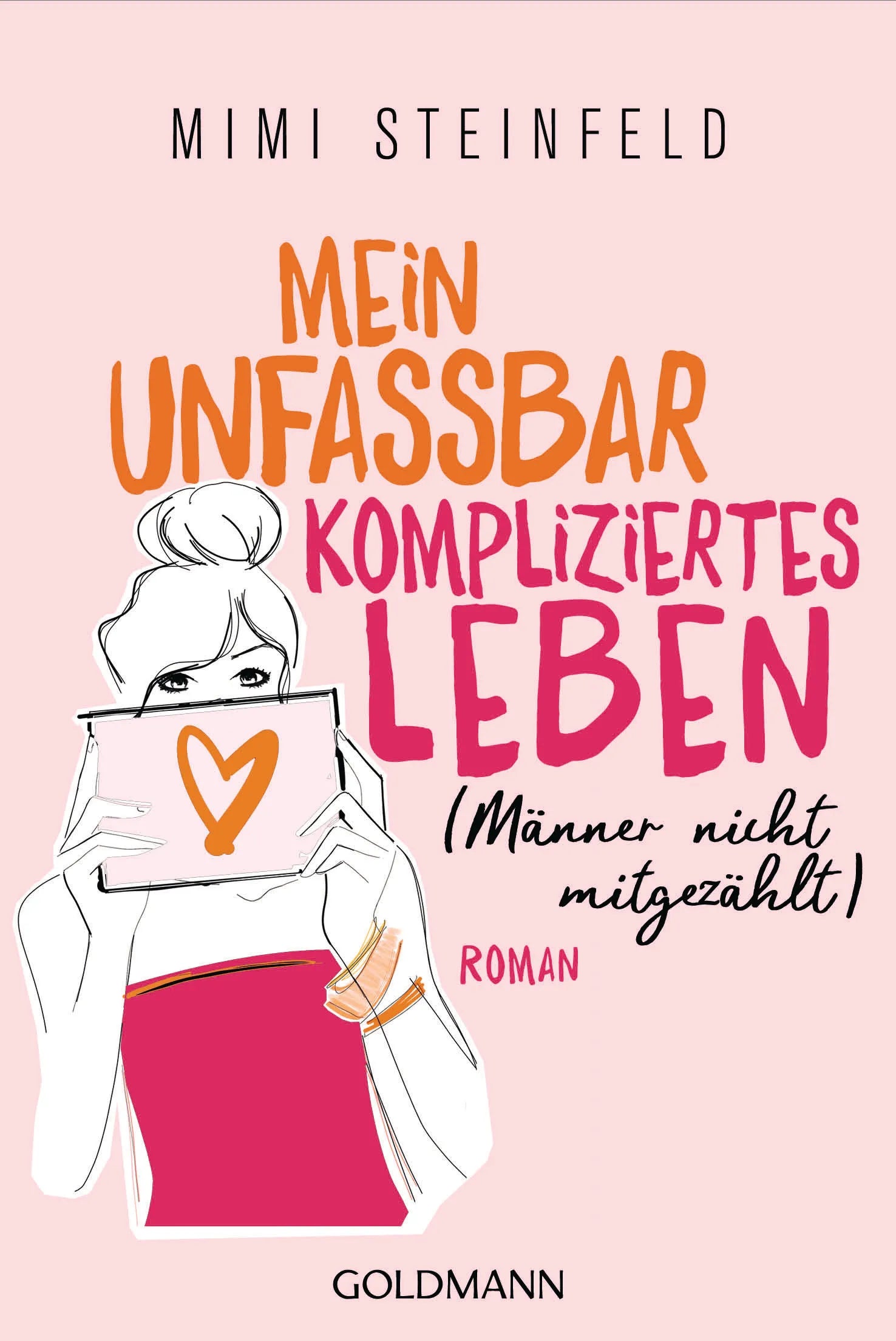 Cover: Mein unfassbar kompliziertes Leben (E-Book) von Mimi Steinfeld