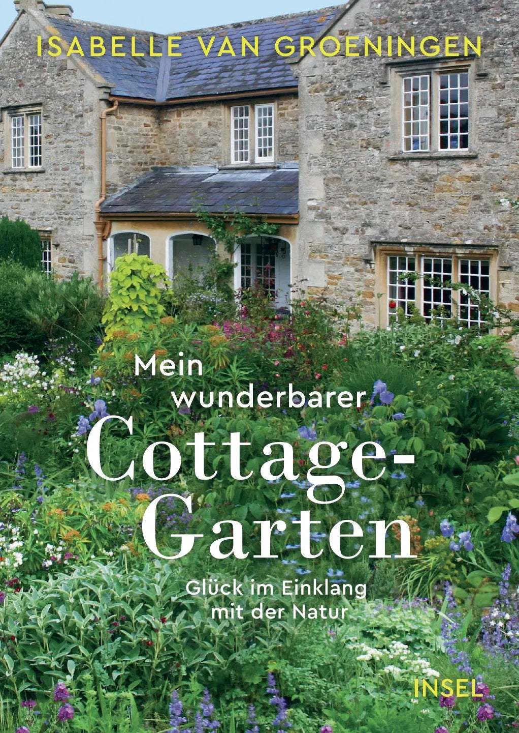 Buchcover von 'Mein wunderbarer Cottage-Garten' - Gebundene Ausgabe von Isabelle Groeningen