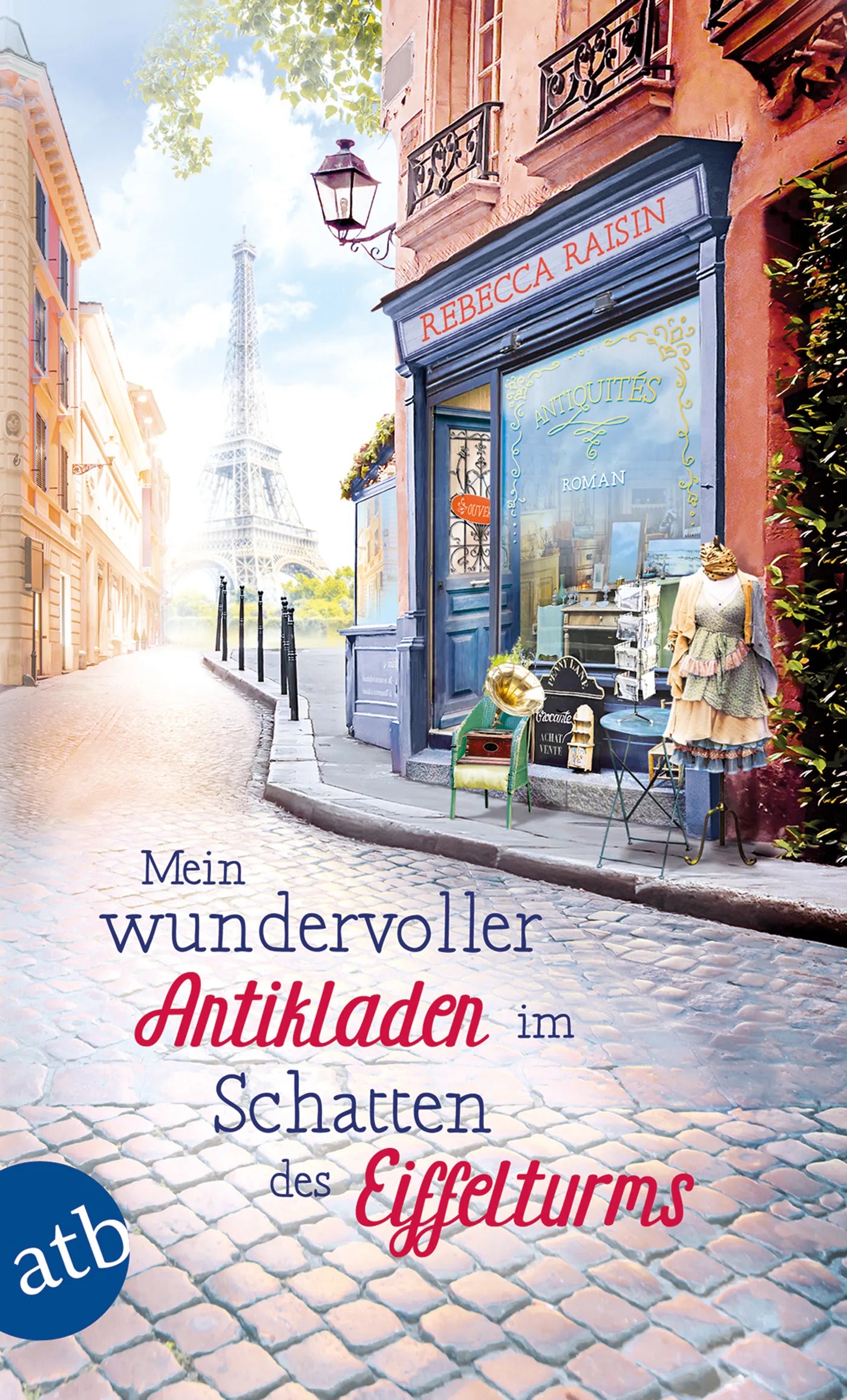 Buchcover von 'Mein wundervoller Antikladen im Schatten des Eiffelturms' - Taschenbuch von Rebecca Raisin
