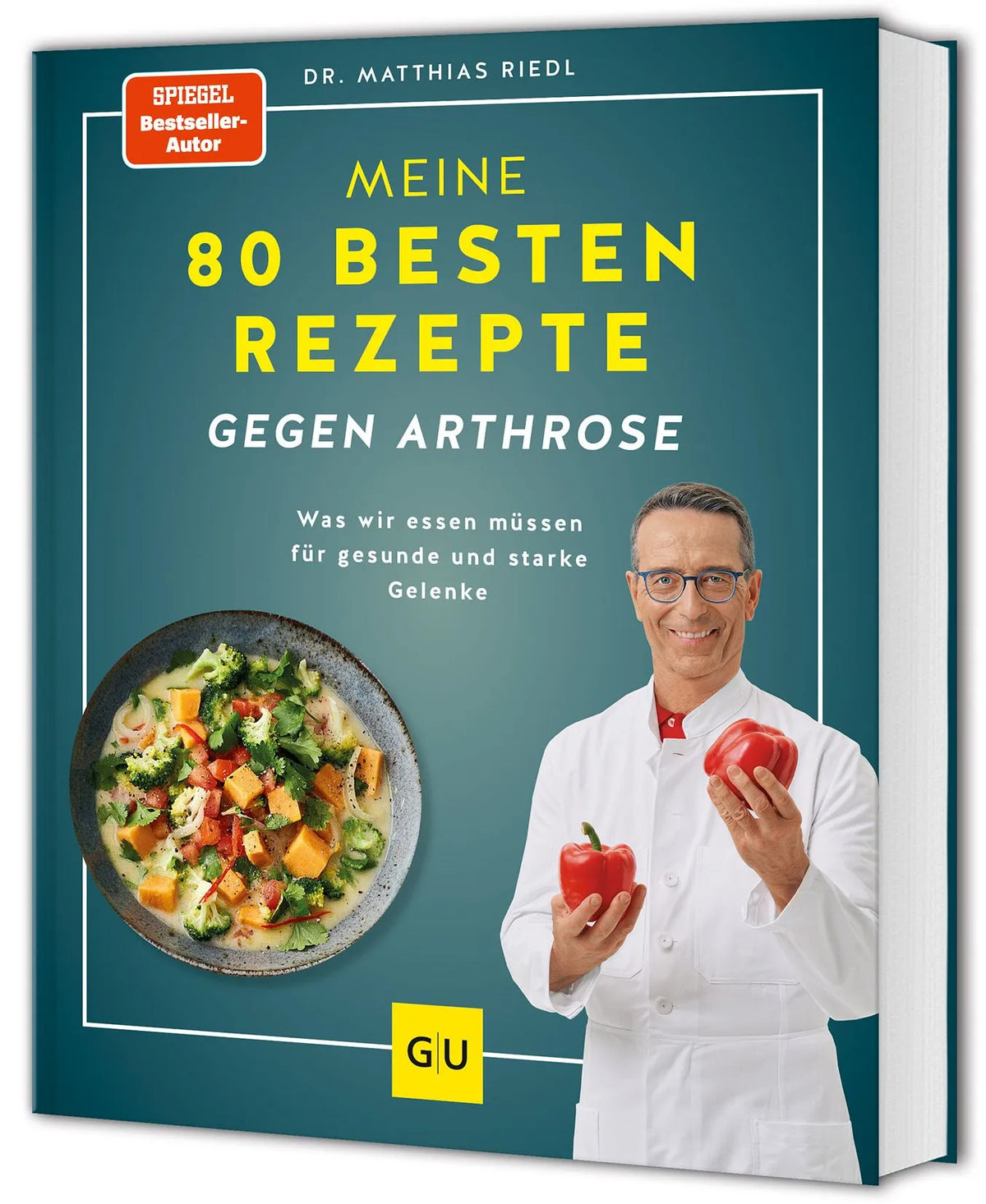 Cover: Meine 80 besten Rezepte gegen Arthrose (Hardcover) von Matthias Riedl